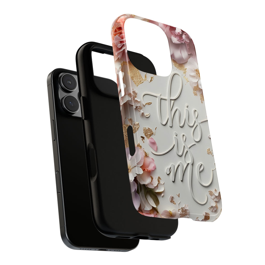 Phone Case — "This Is Me" Floral Tough Case