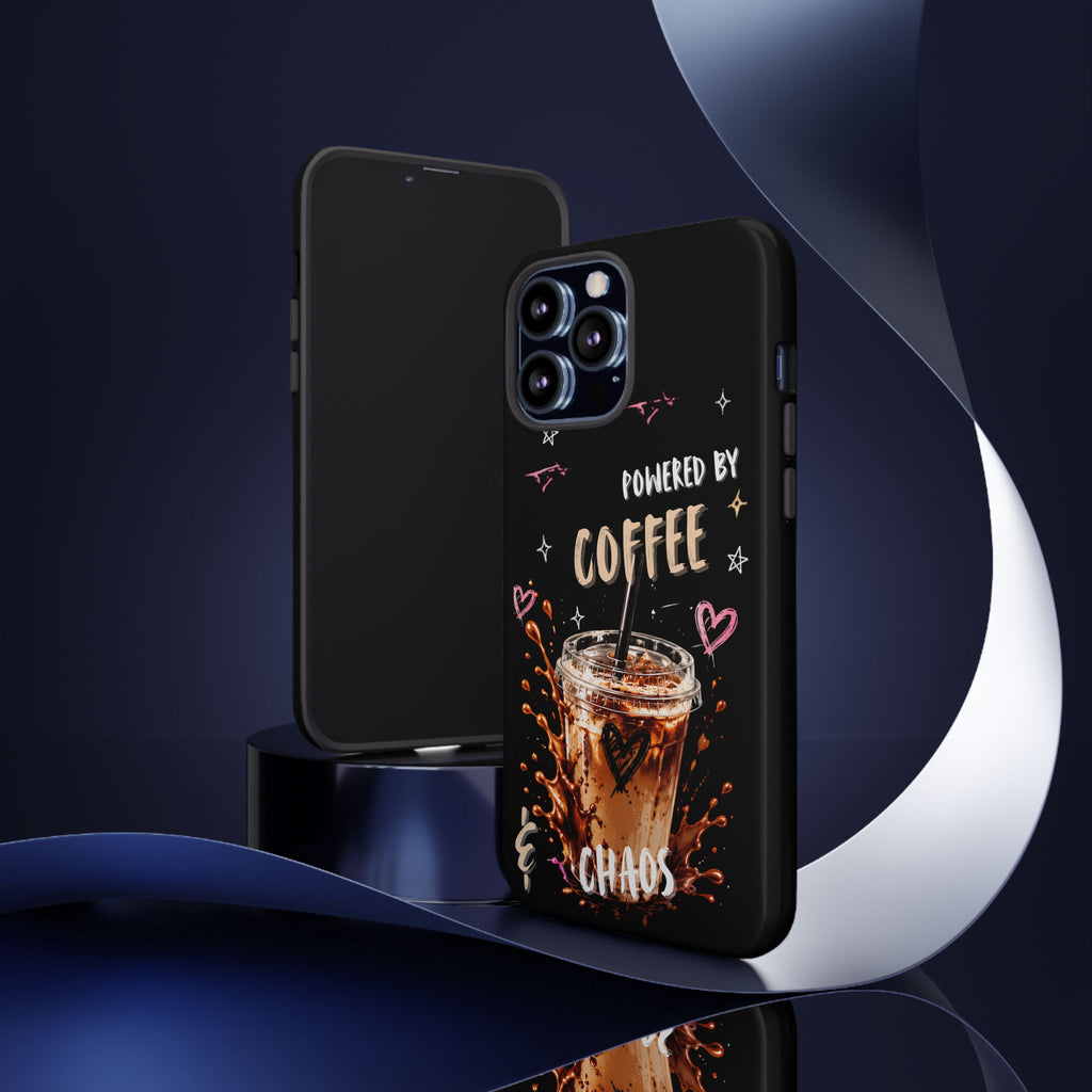 Phone Case — "Powered by Coffee & Chaos" Iced Coffee Protective Cover