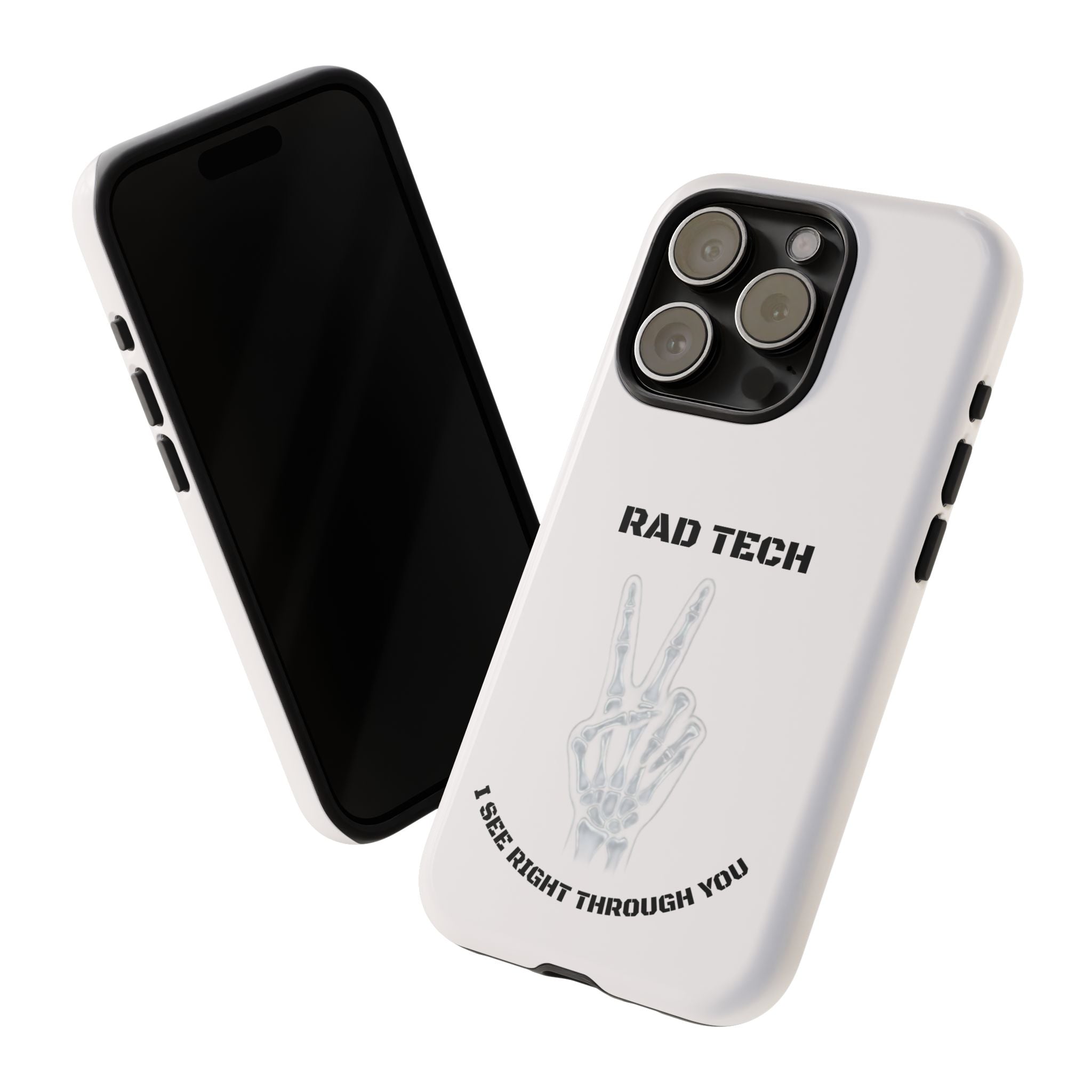 Rad Tech Phone Case — Skeleton Hand "I See Right Through You" X-ray Technician Gift