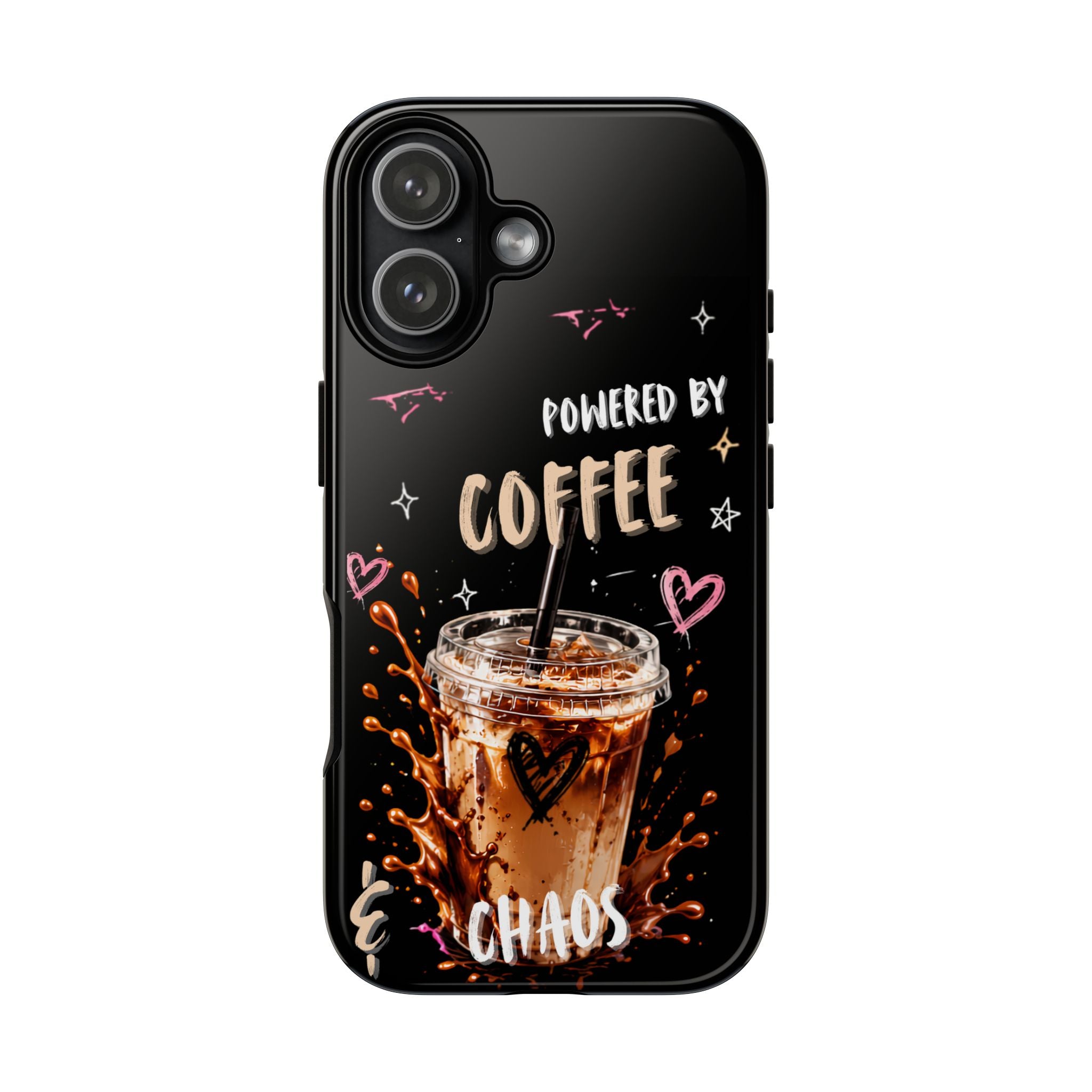 Phone Case — "Powered by Coffee & Chaos" Iced Coffee Protective Cover