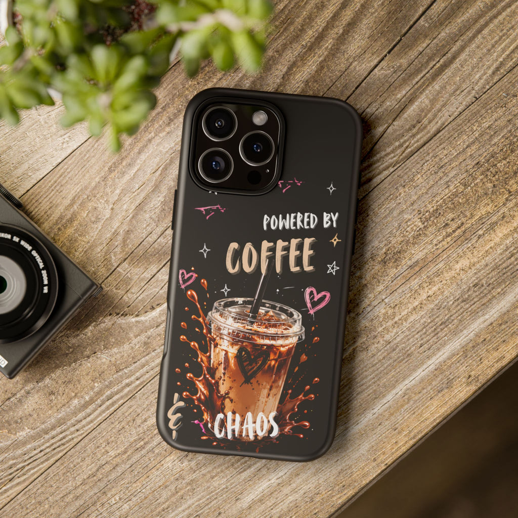 Phone Case — "Powered by Coffee & Chaos" Iced Coffee Protective Cover