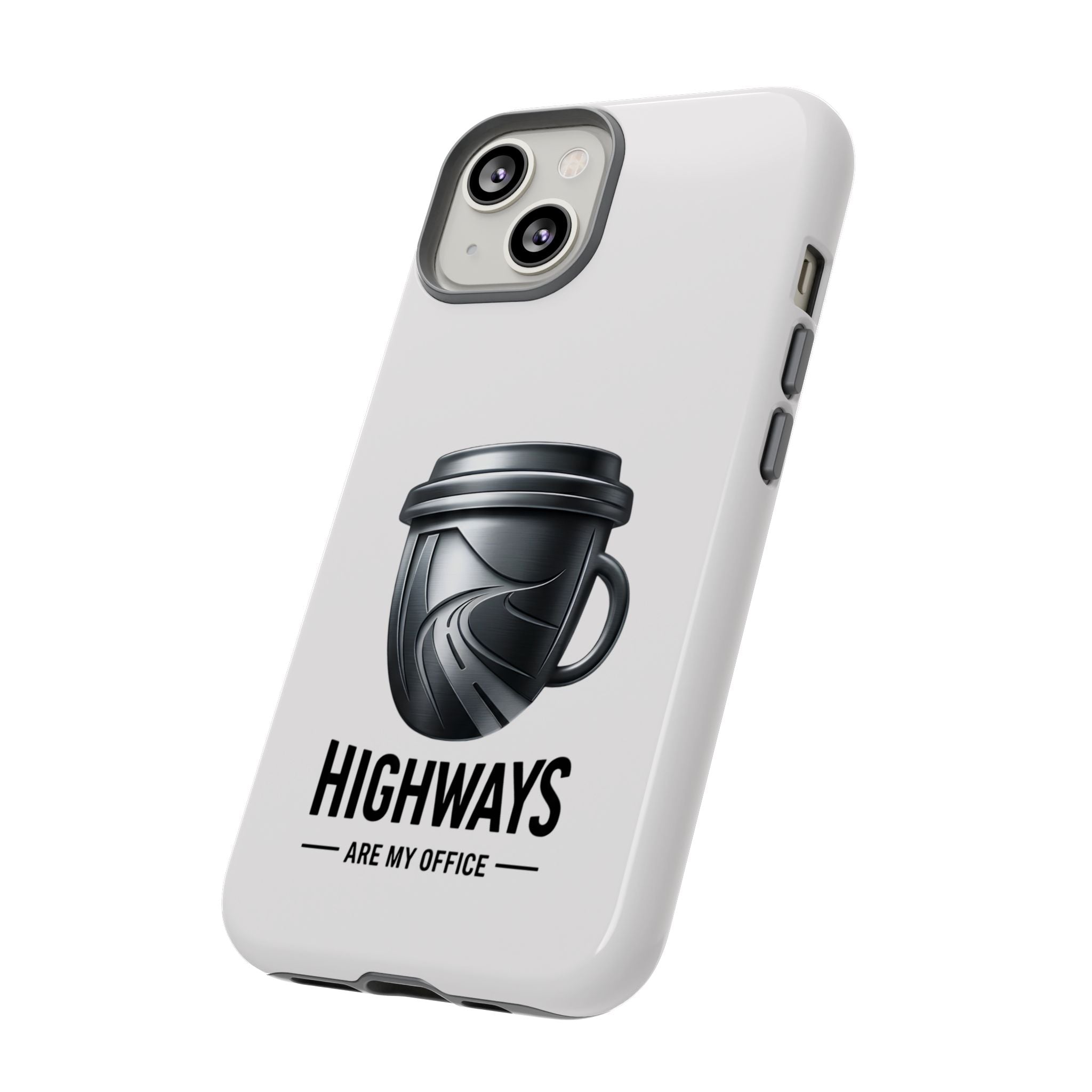 Hard Shell Phone Case — “Highways Are My Office” Travel Coffee Design