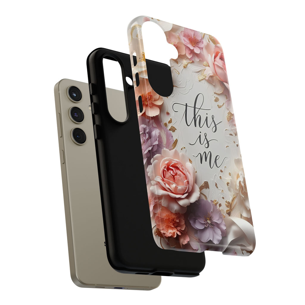 Floral "This Is Me" Tough Phone Case — Protective Floral iPhone Cover for Self-Expression, Gift for Her