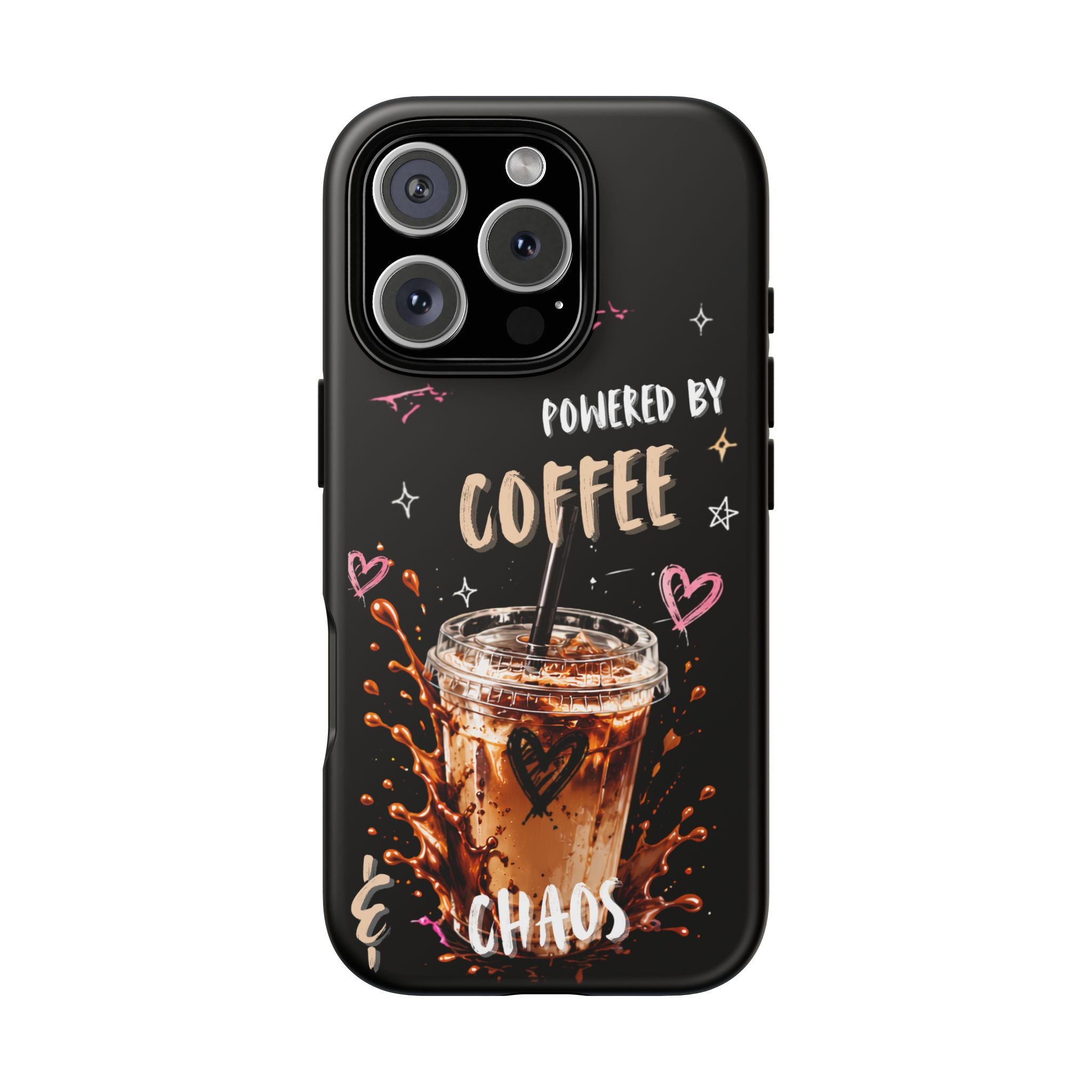 Phone Case — "Powered by Coffee & Chaos" Iced Coffee Protective Cover