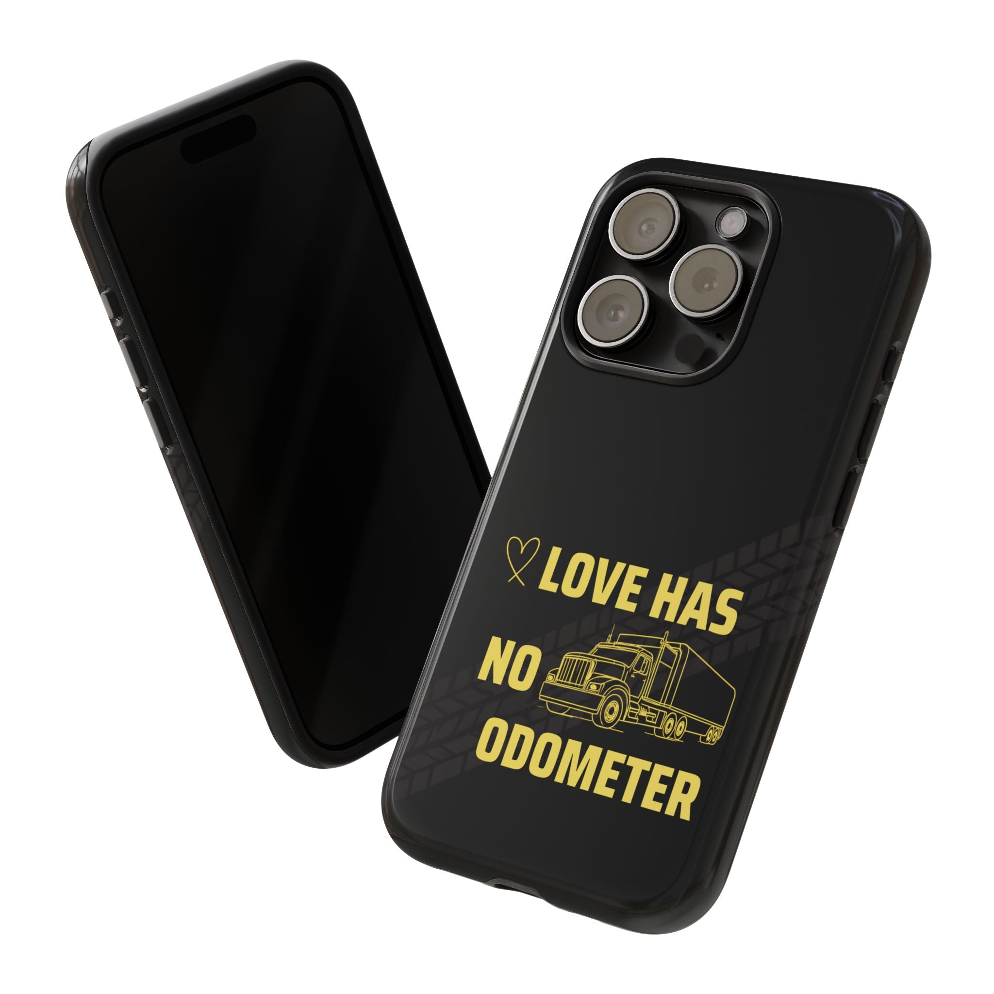 Love Has No Odometer Phone Case — Trucker Romance Protective Cover