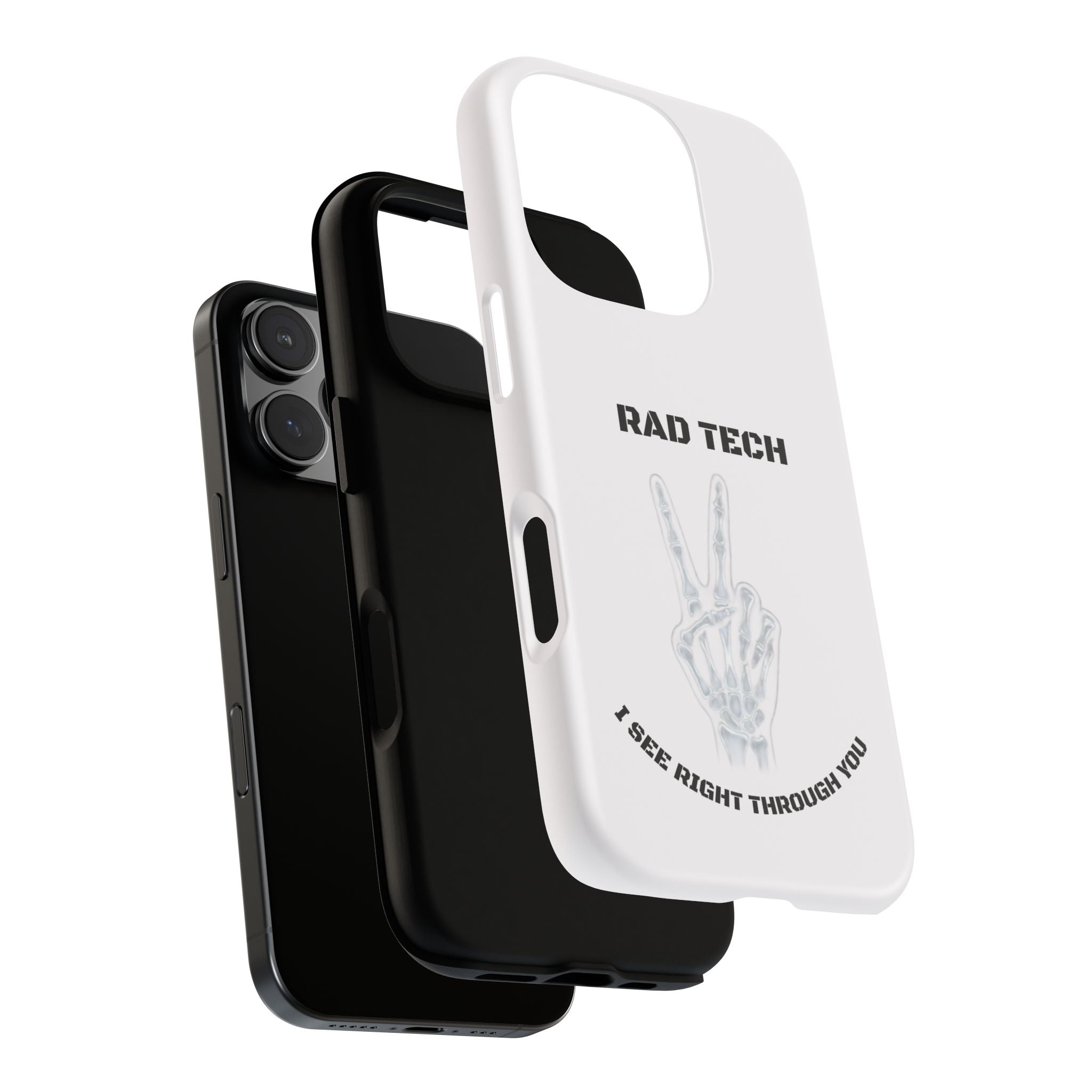 Rad Tech Phone Case — Skeleton Hand "I See Right Through You" X-ray Technician Gift