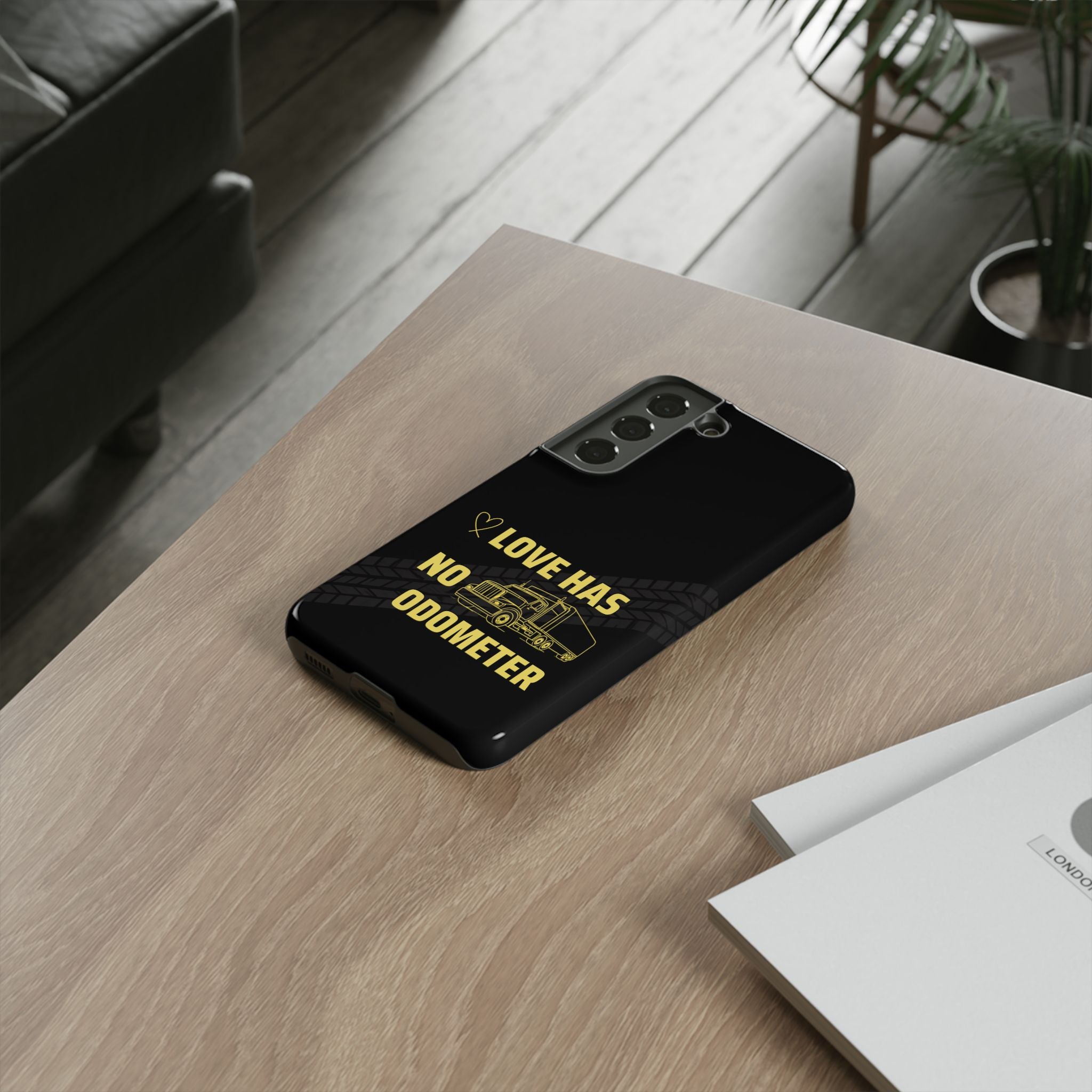 Love Has No Odometer Phone Case — Trucker Romance Protective Cover