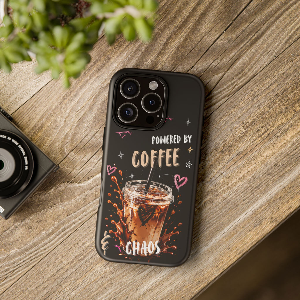 Phone Case — "Powered by Coffee & Chaos" Iced Coffee Protective Cover