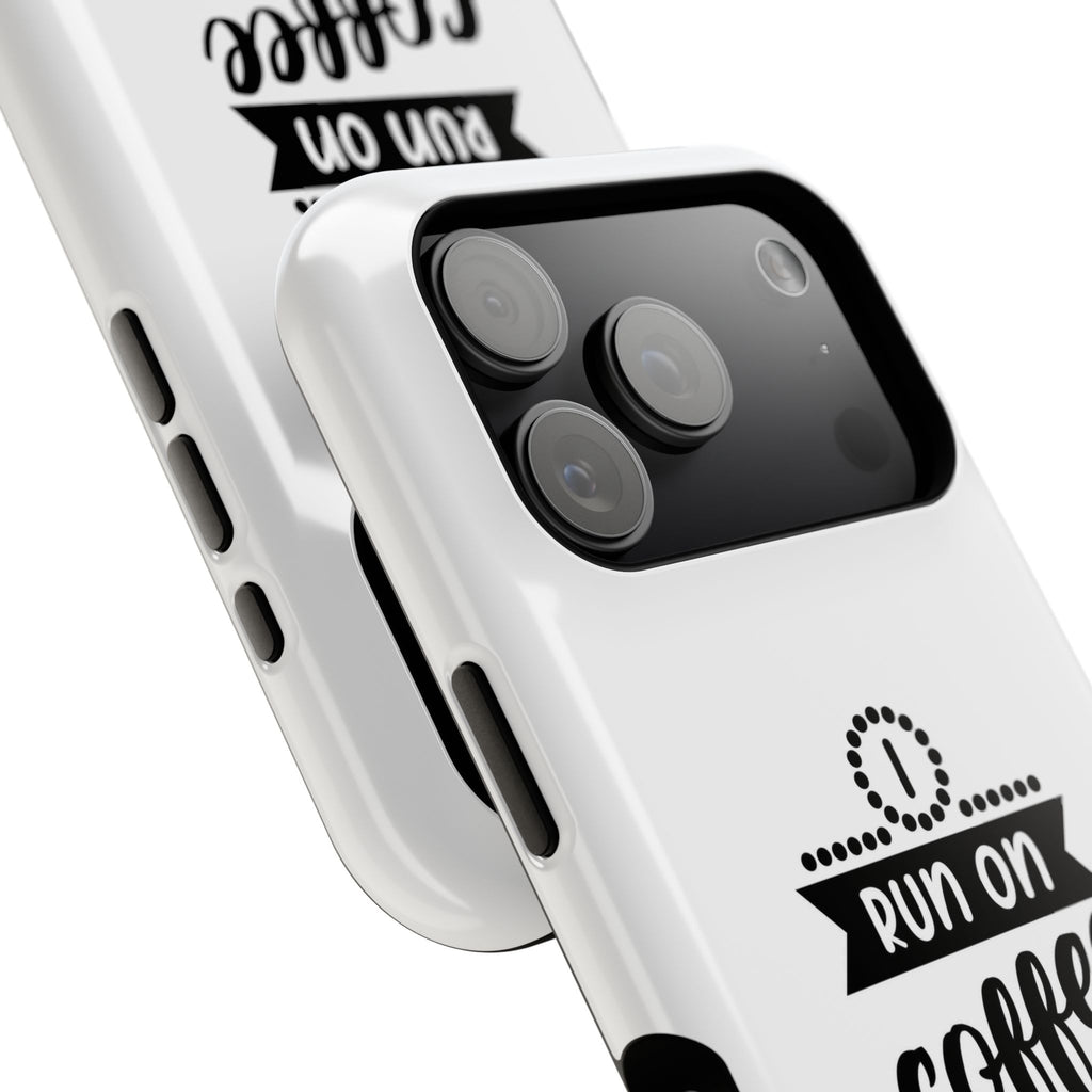 Phone Case — "Run on Coffee and Chaos" Impact-Resistant Protective Cover