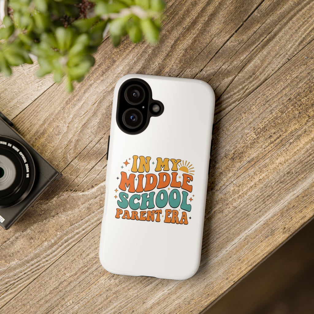 Middle School Parent Phone Case — "In My Middle School Parent Era" Retro Design