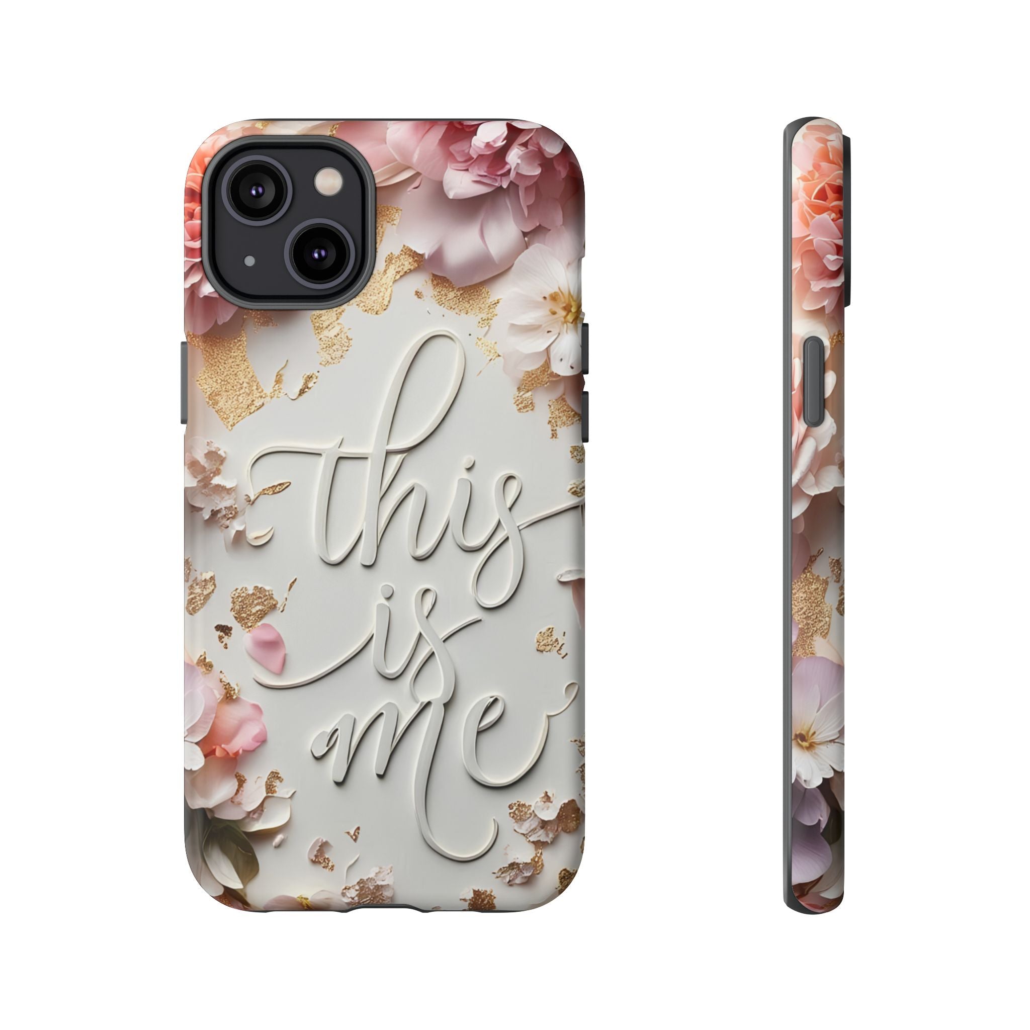 Phone Case — "This Is Me" Floral Tough Case