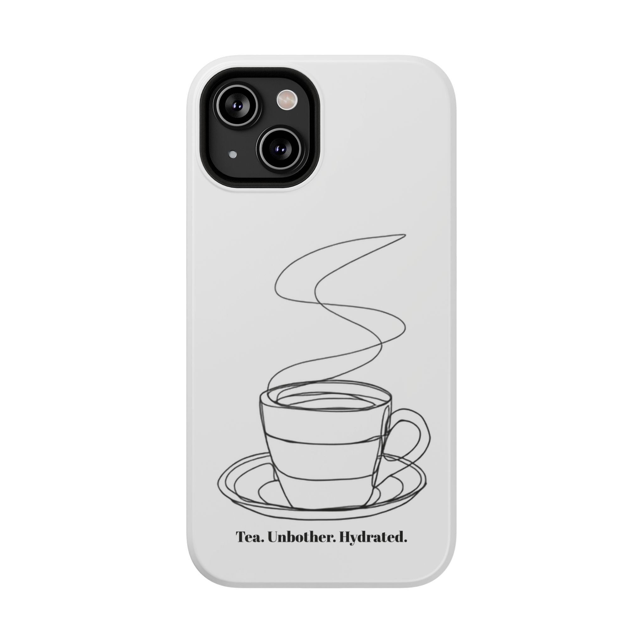 Tea Unbothered Hydrated Phone Case — Impact-Resistant