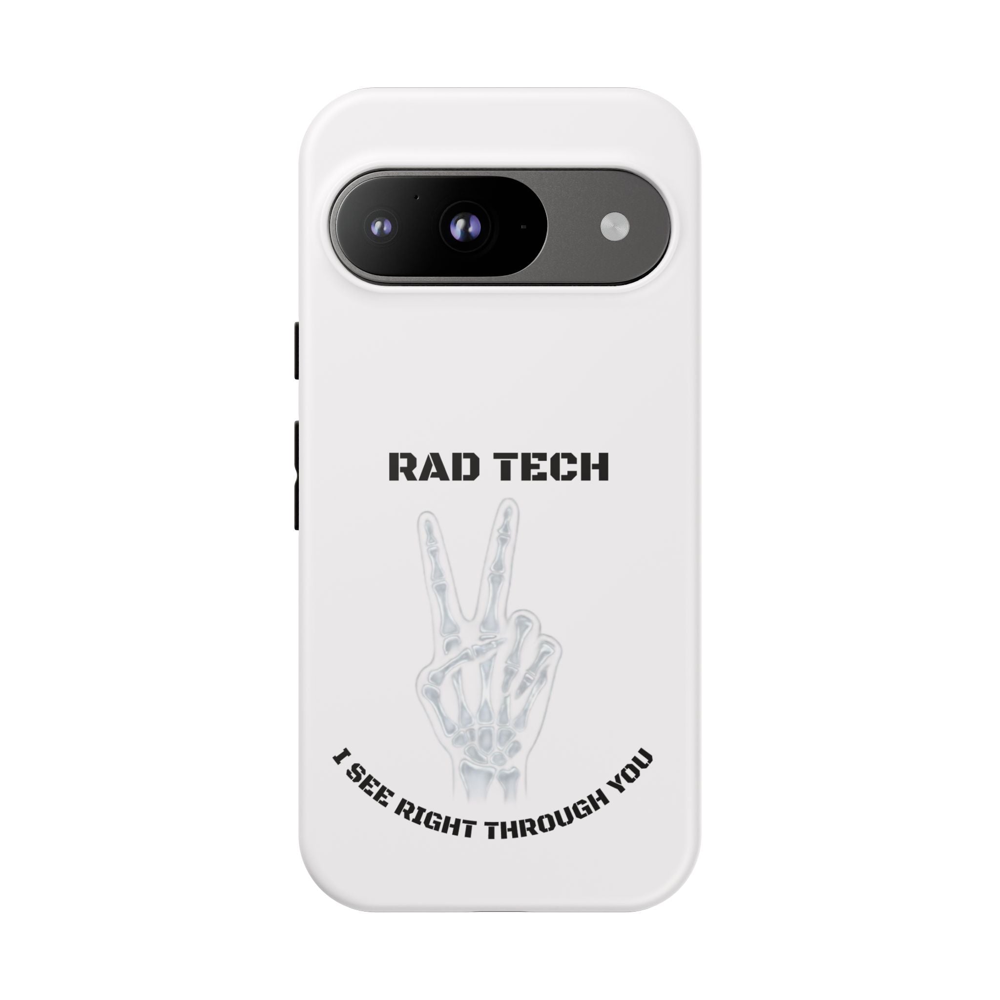 Rad Tech Phone Case — Skeleton Hand "I See Right Through You" X-ray Technician Gift