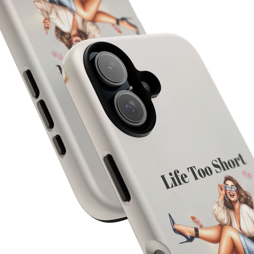 Phone Case — "Life Too Short For Empty Bag" Fashion Shopper Design