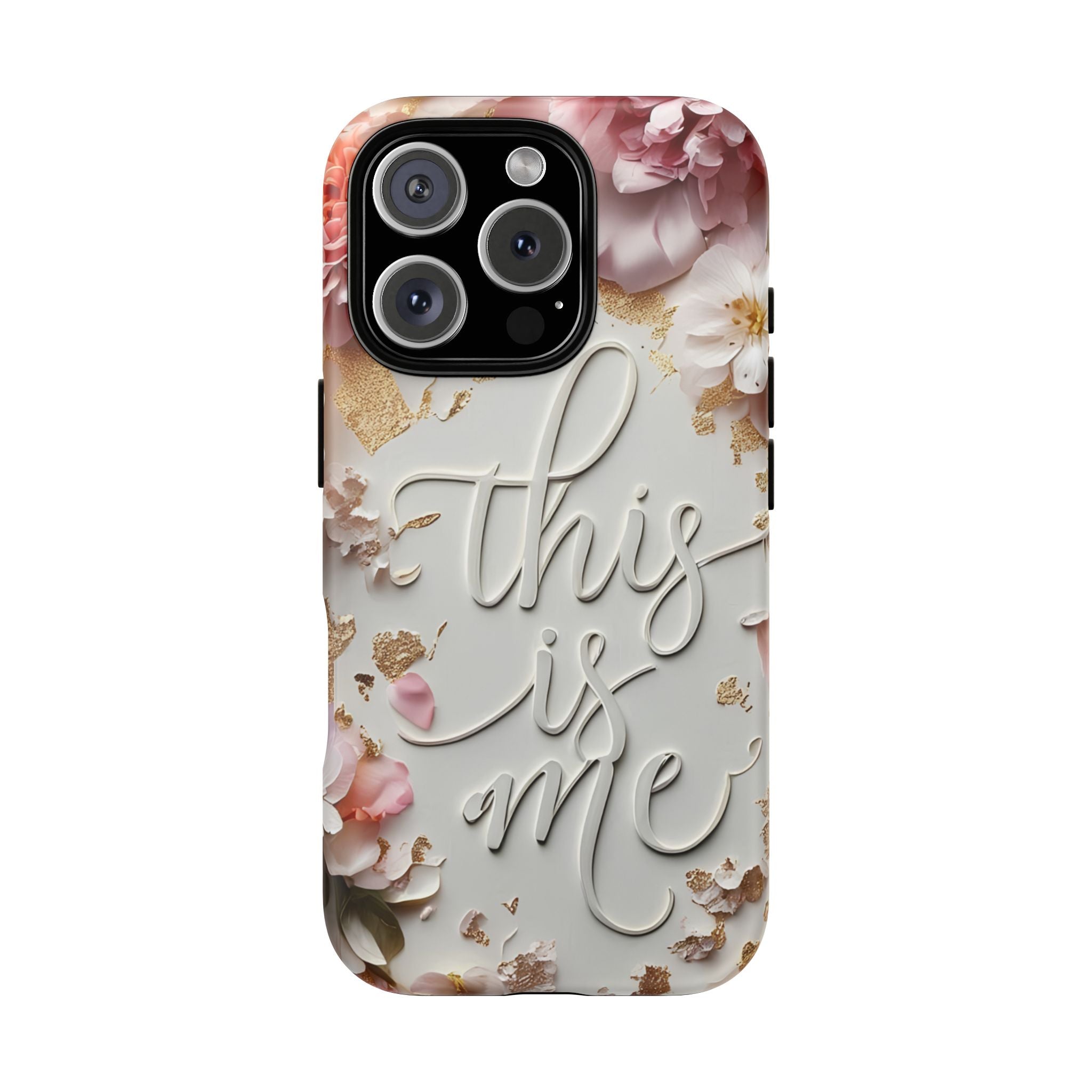 Phone Case — "This Is Me" Floral Tough Case