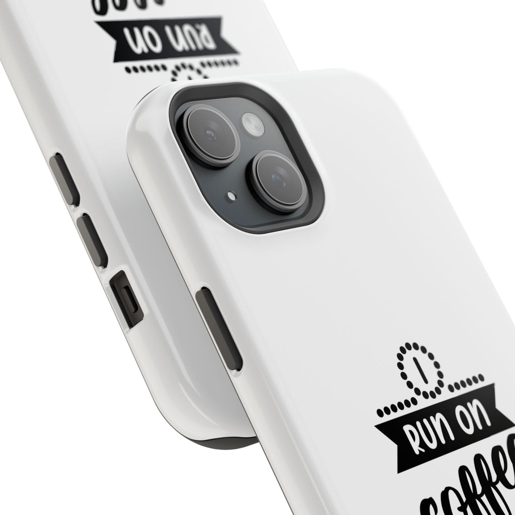 Phone Case — "Run on Coffee and Chaos" Impact-Resistant Protective Cover