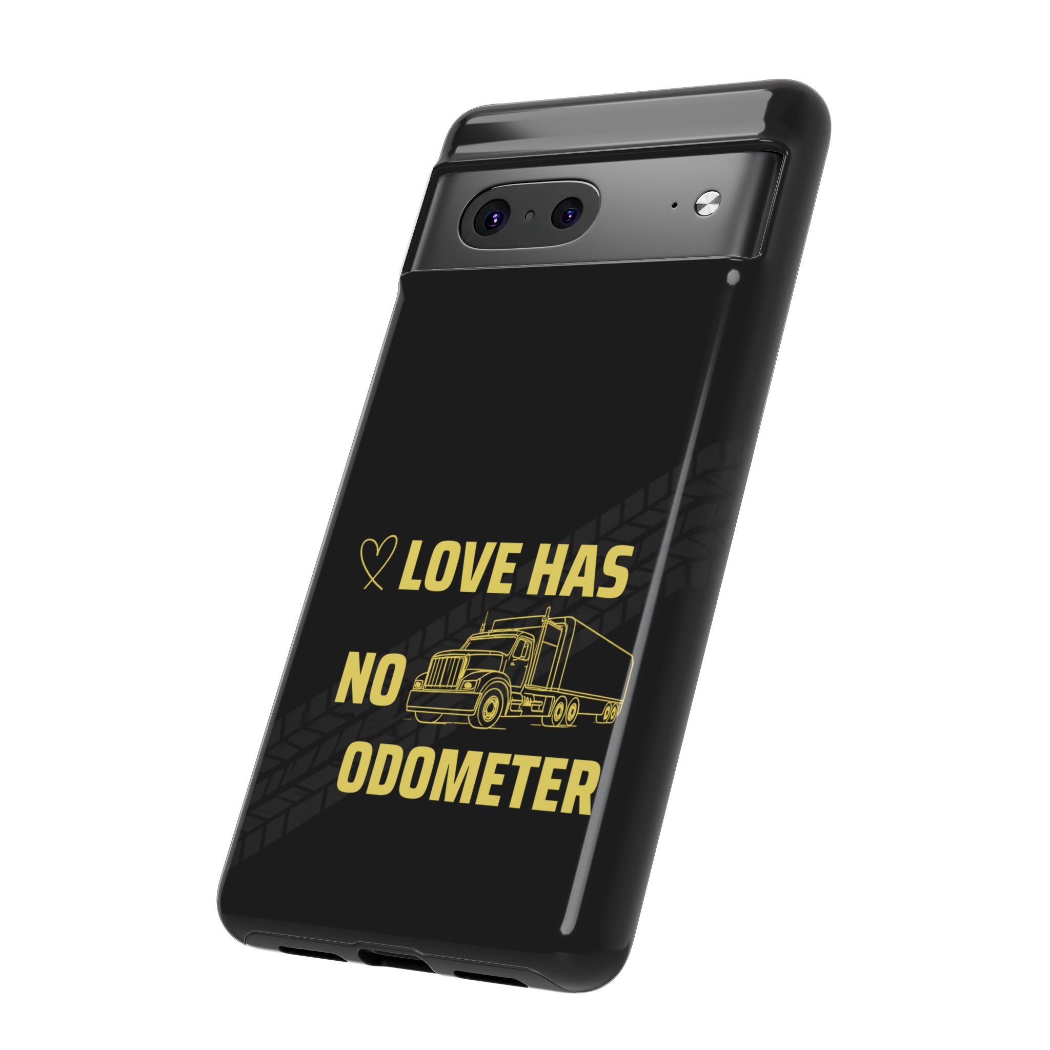 Love Has No Odometer Phone Case — Trucker Romance Protective Cover