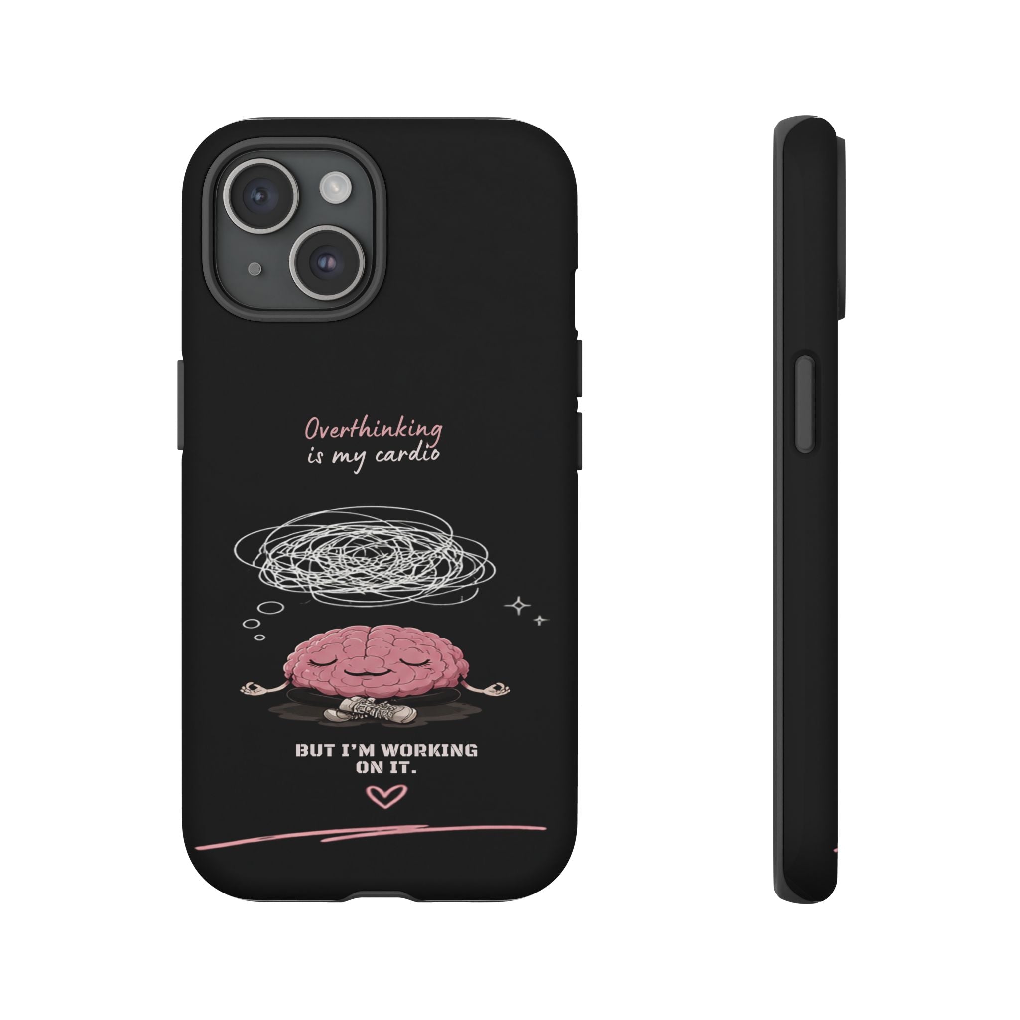 Phone Case — "Overthinking Is My Cardio" Cute Meditating Brain Protective Case