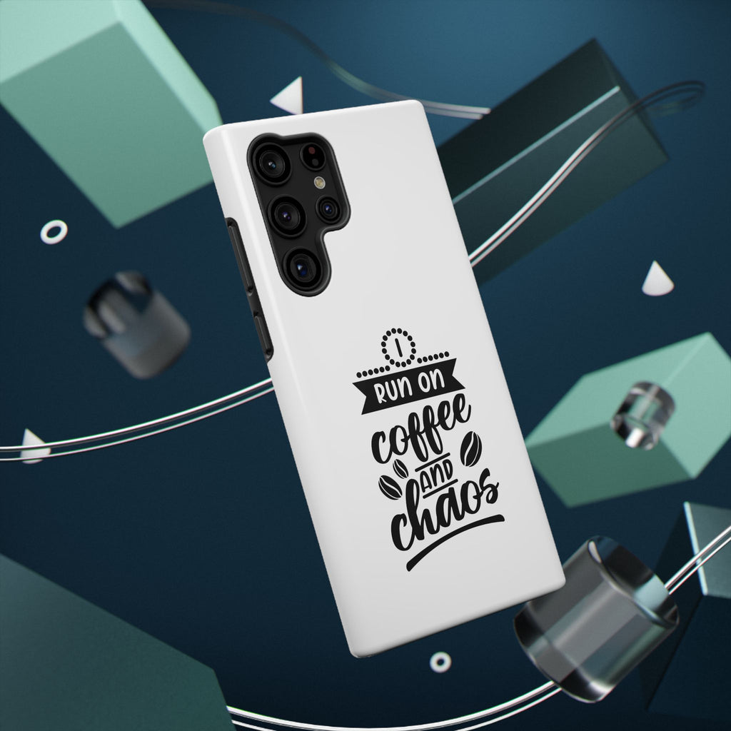 Phone Case — "Run on Coffee and Chaos" Impact-Resistant Protective Cover