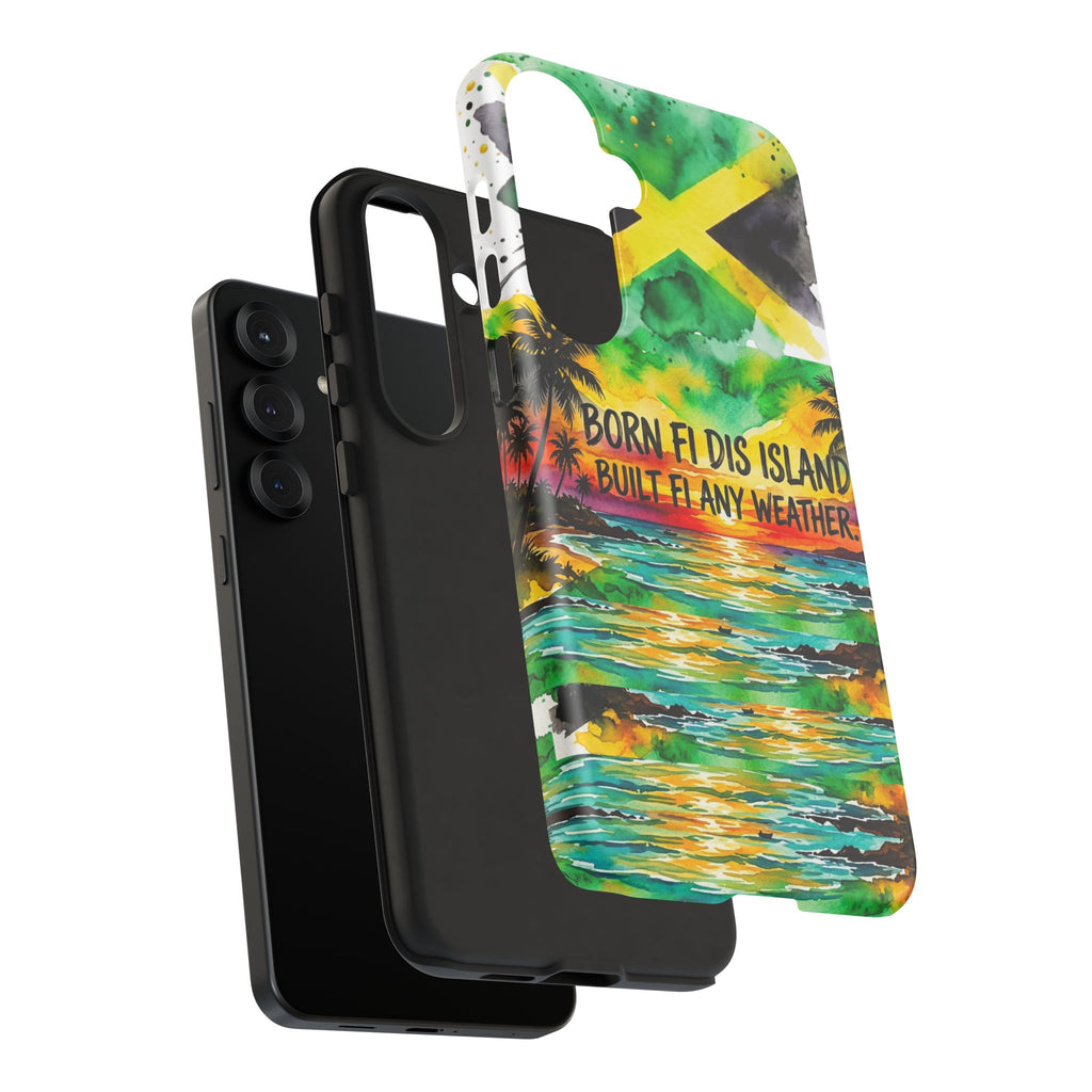 Phone Case — "Born Fi Dis Island, Built Fi Any Weather" Tropical Beach Protective Case