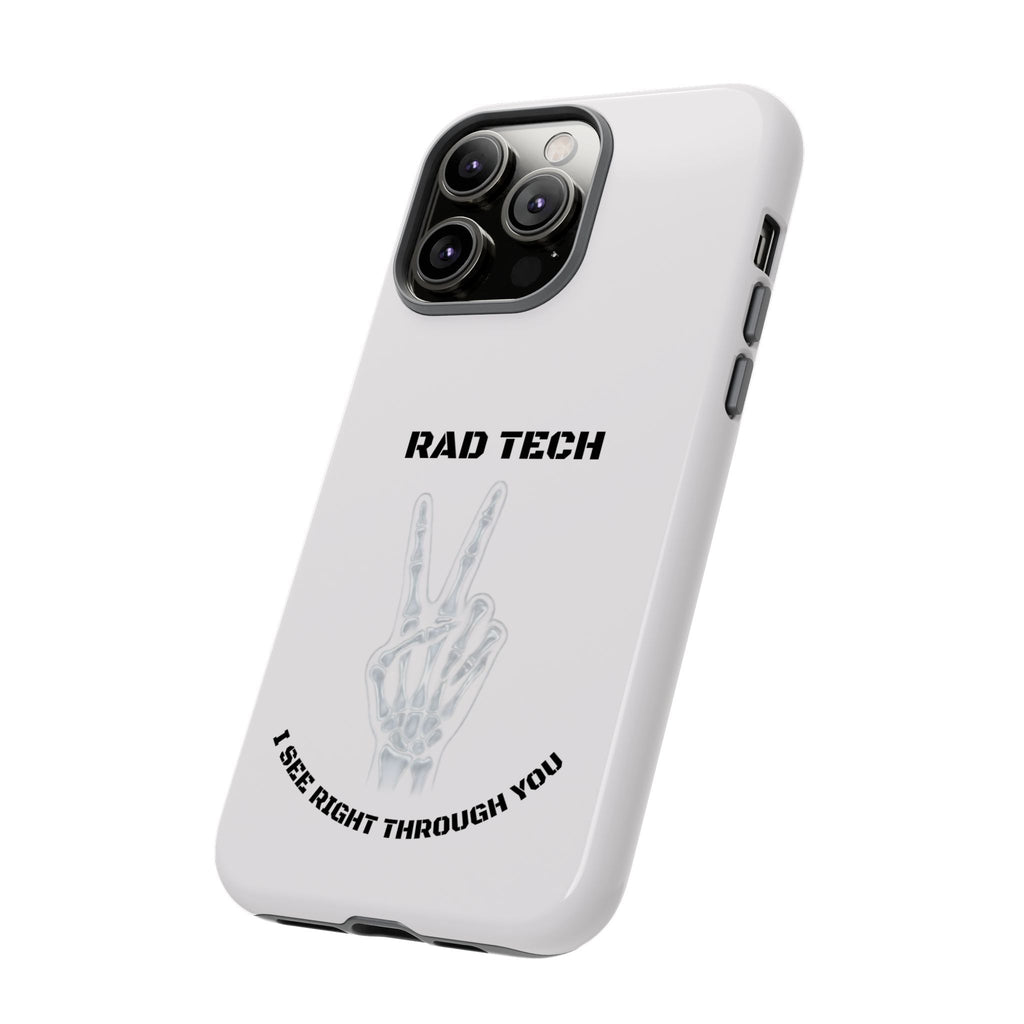 Rad Tech Phone Case — Skeleton Hand "I See Right Through You" X-ray Technician Gift