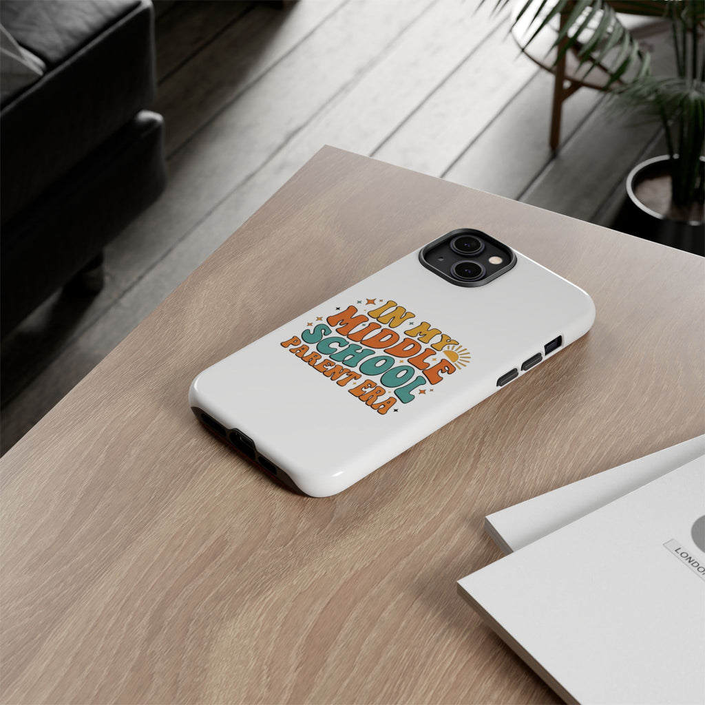 Middle School Parent Phone Case — "In My Middle School Parent Era" Retro Design