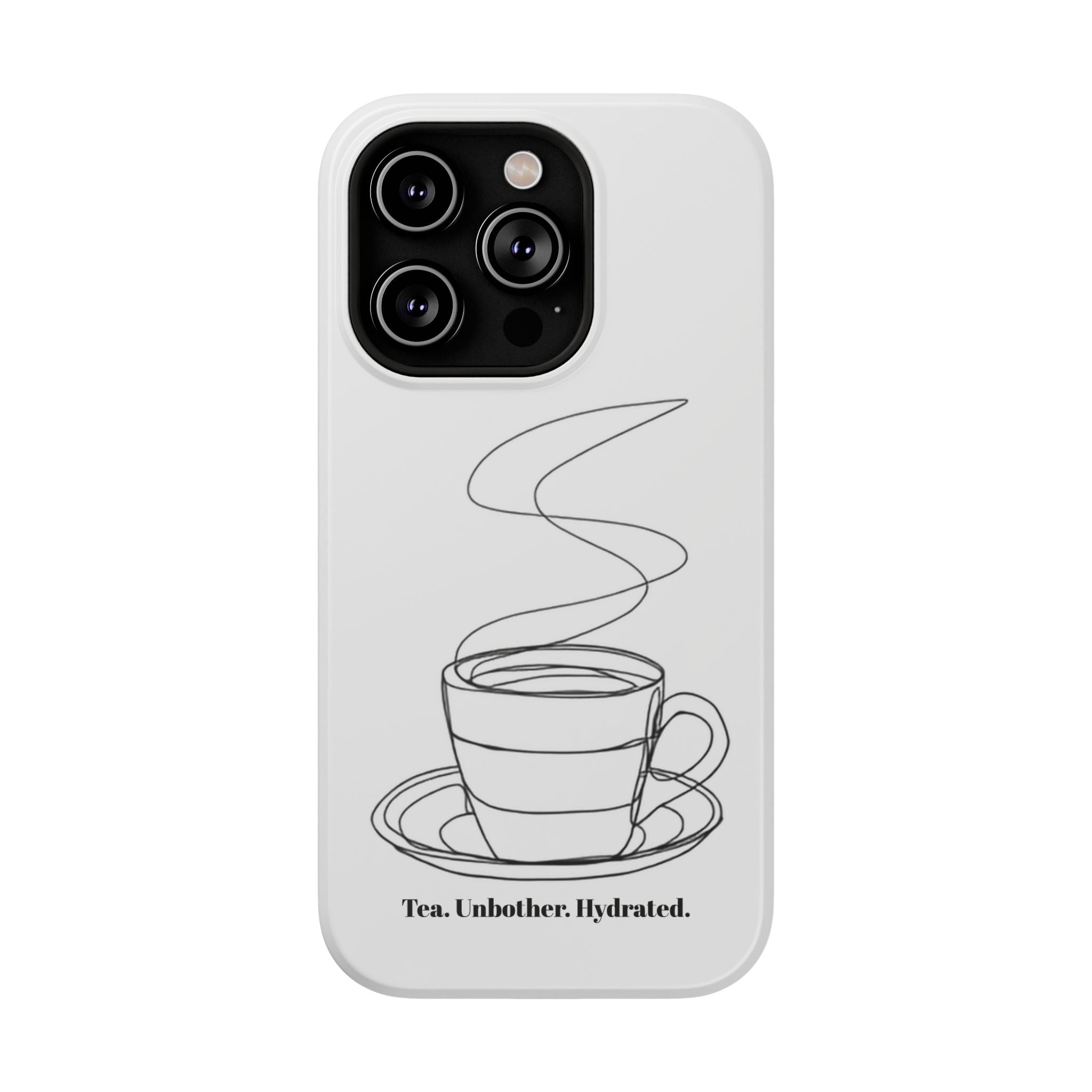 Tea Unbothered Hydrated Phone Case — Impact-Resistant