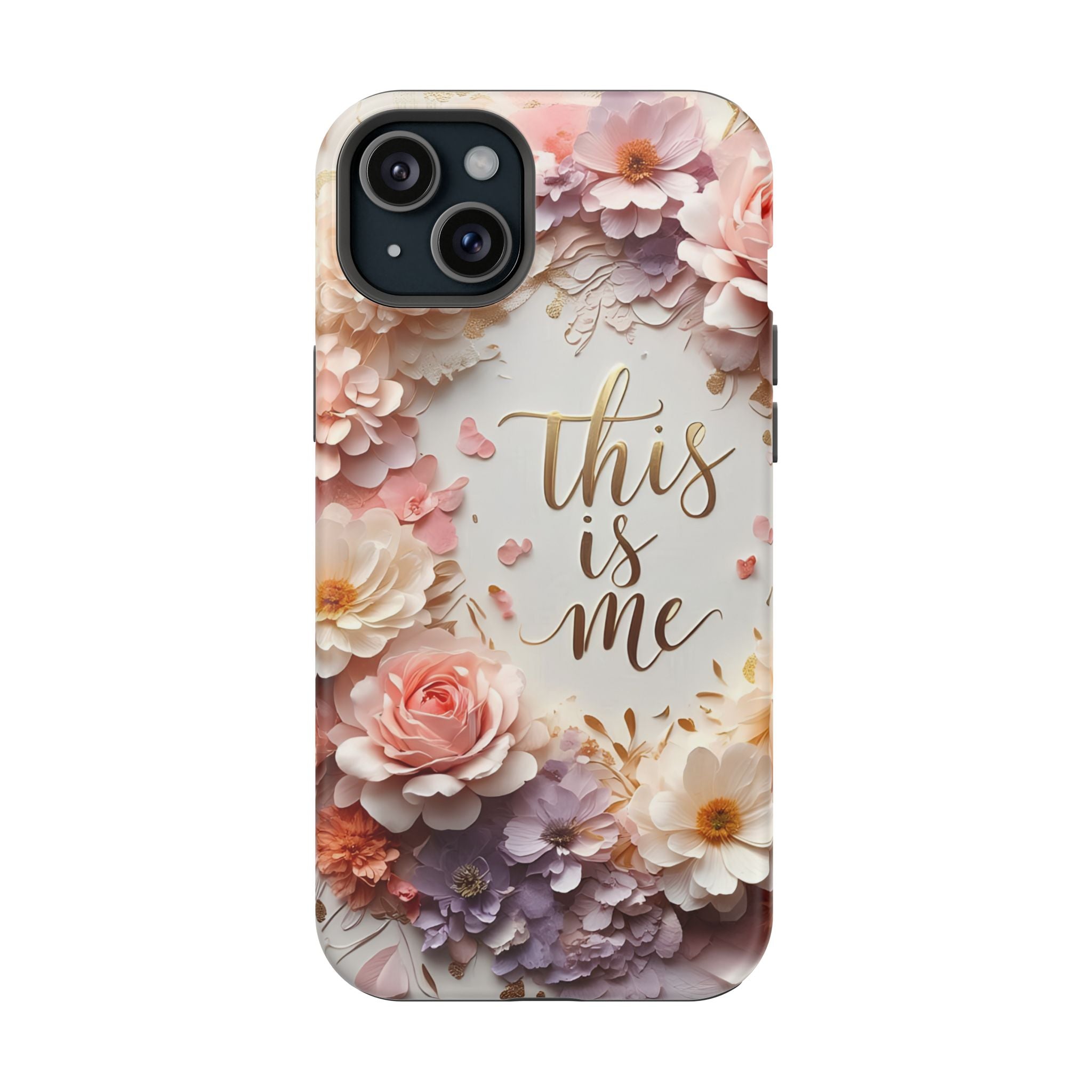 Floral "This Is Me" Phone Case — Impact-Resistant Floral Protective Cover
