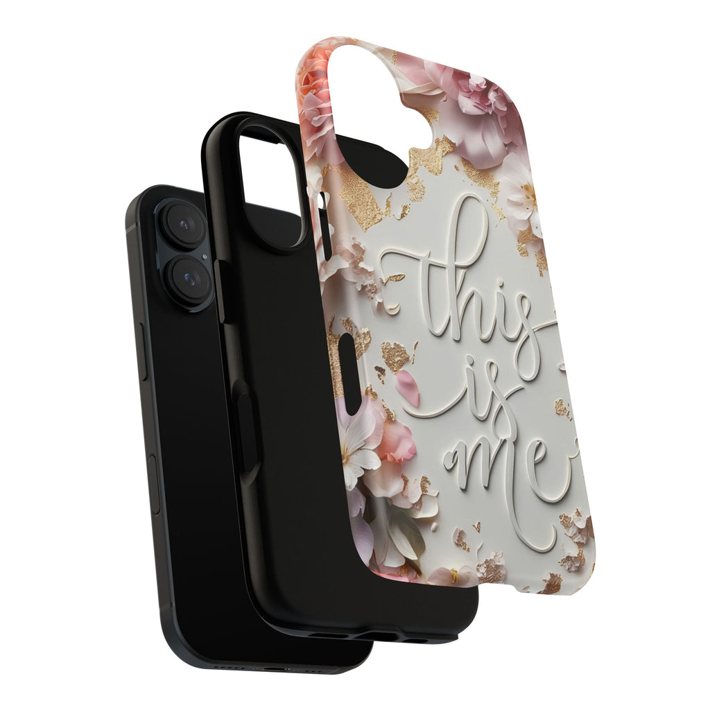 Phone Case — "This Is Me" Floral Tough Case