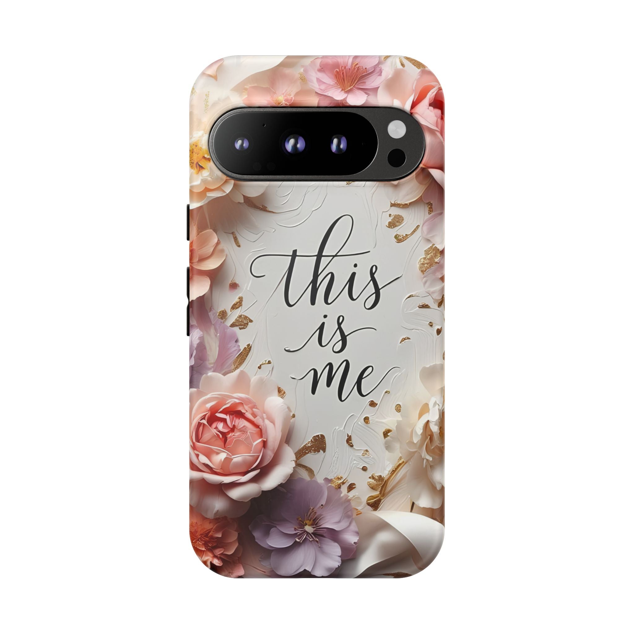 Floral "This Is Me" Tough Phone Case — Protective Floral iPhone Cover for Self-Expression, Gift for Her