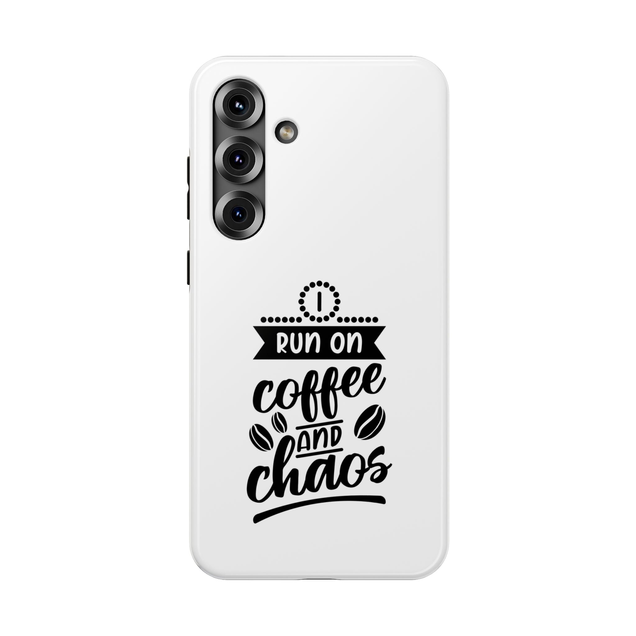 Phone Case — "Run on Coffee and Chaos" Impact-Resistant Protective Cover