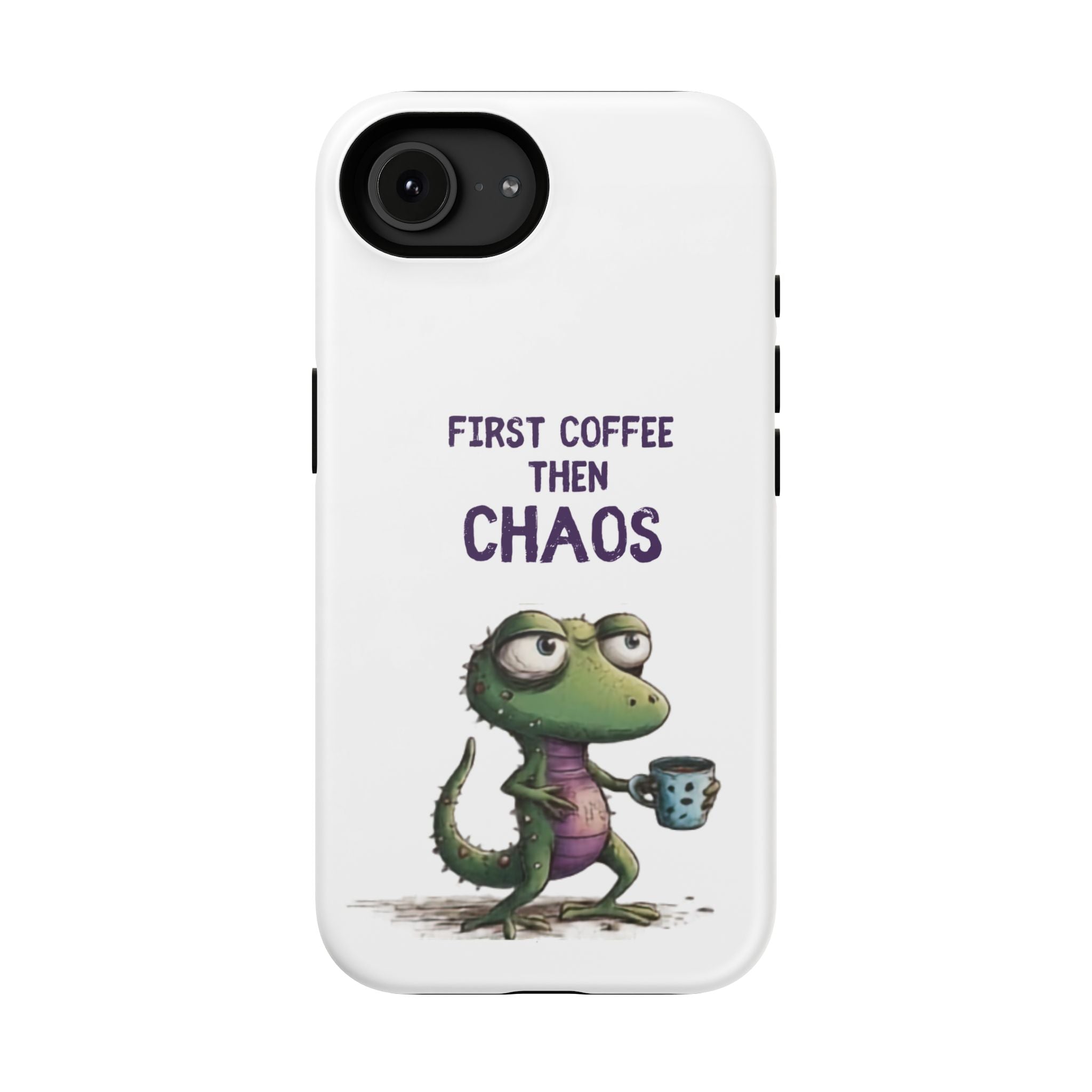 Impact-Resistant Phone Case — "First Coffee Then Chaos" Cute Lizard Coffee Design