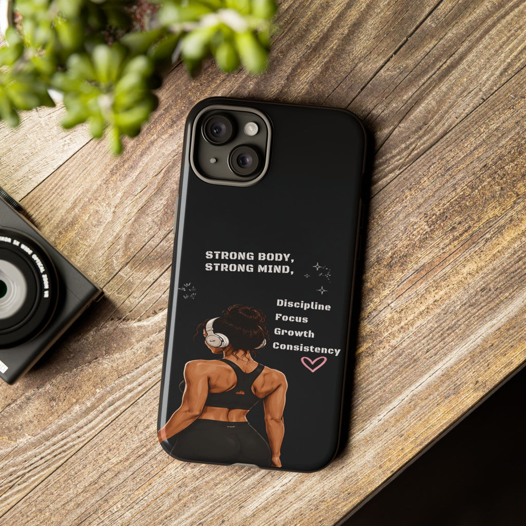 Strong Body, Strong Mind Phone Case — Motivational Fitness Protective Case