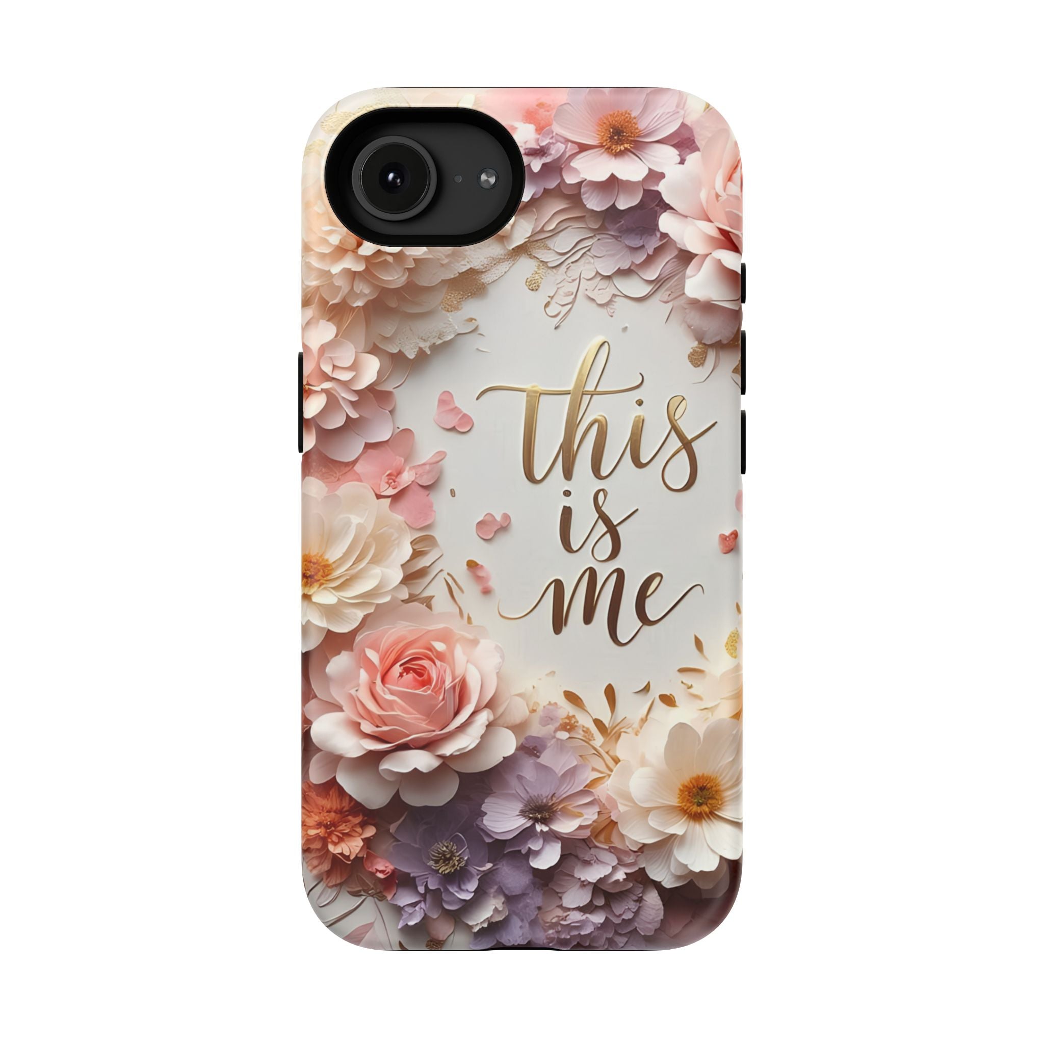 Floral "This Is Me" Phone Case — Impact-Resistant Floral Protective Cover