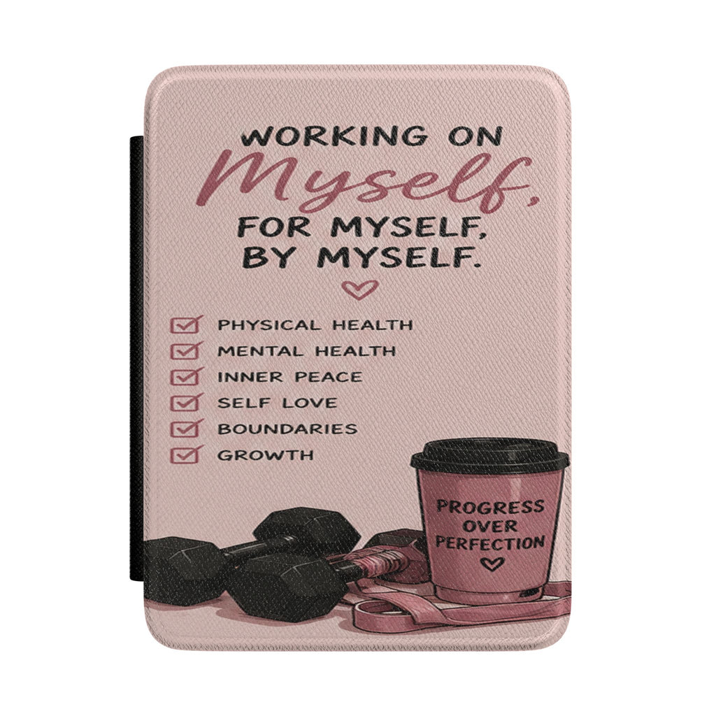 Kindle Case — "Working on Myself" Self-Care Protective Cover