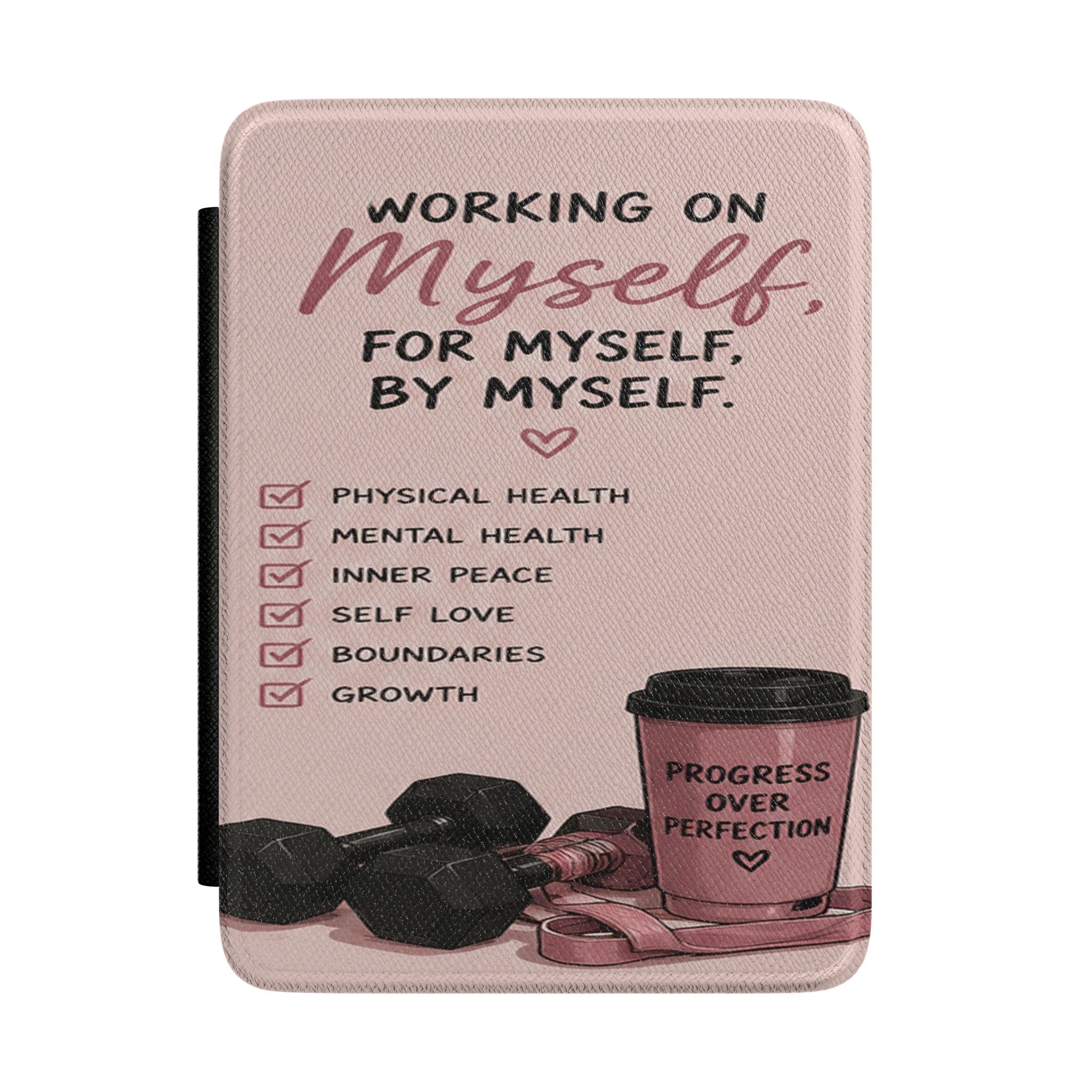 Kindle Case — "Working on Myself" Self-Care Protective Cover