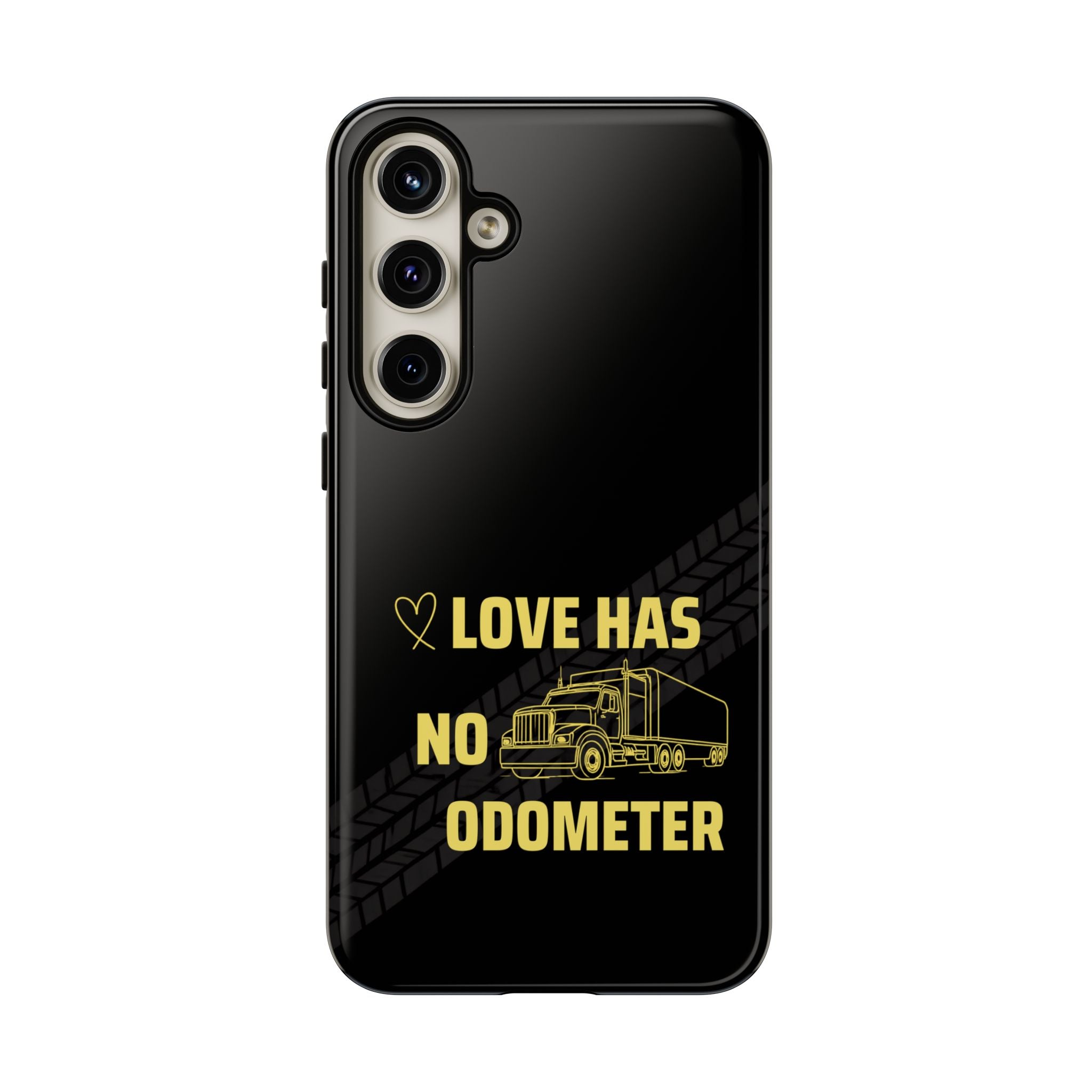 Love Has No Odometer Phone Case — Trucker Romance Protective Cover