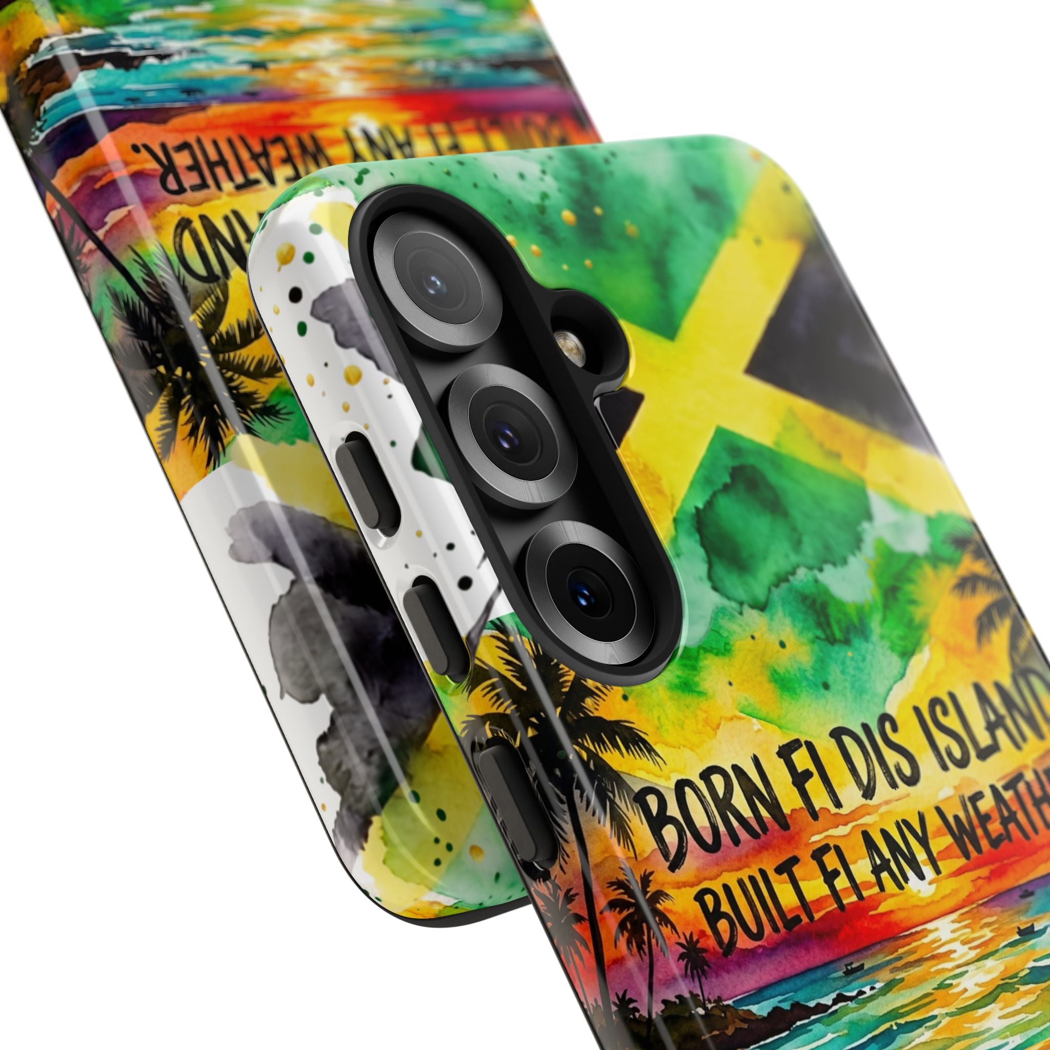 Phone Case — "Born Fi Dis Island, Built Fi Any Weather" Tropical Beach Protective Case