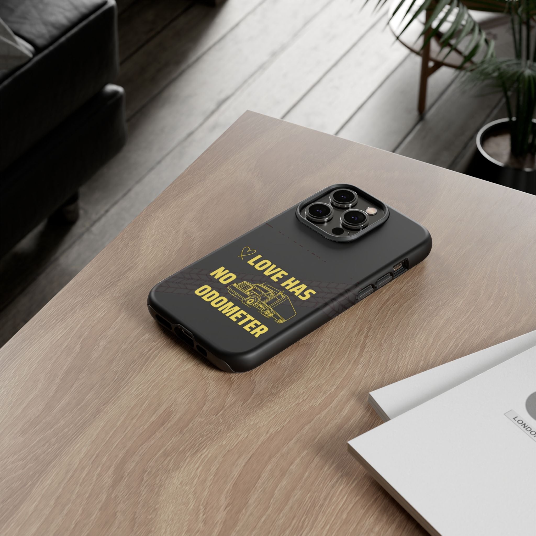 Love Has No Odometer Phone Case — Trucker Romance Protective Cover