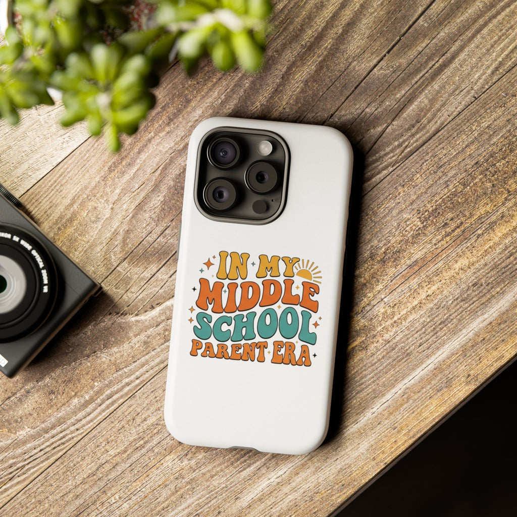 Middle School Parent Phone Case — "In My Middle School Parent Era" Retro Design