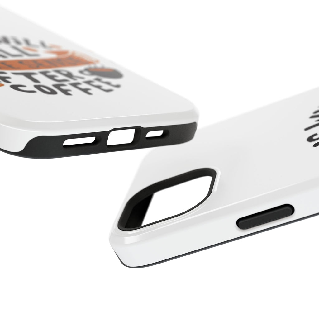 Phone Case — "This Will All Make Sense After Coffee" Impact-Resistant Phone Case