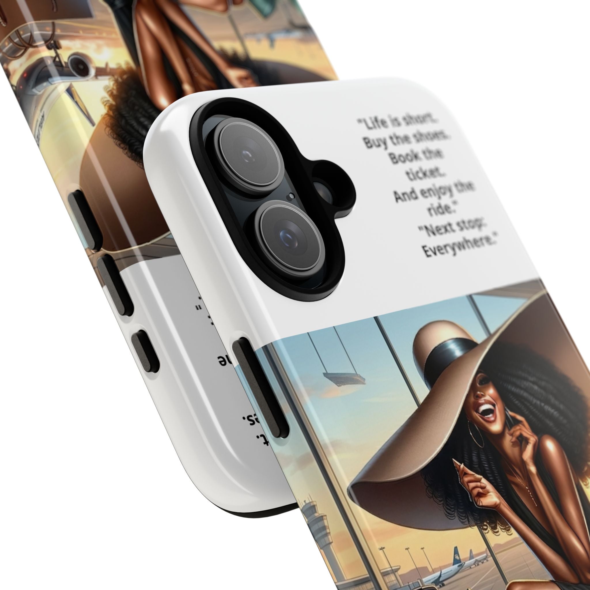 Phone Case - Inspirational Travel Woman Illustration ("Life is short. Buy the shoes…Next stop: Everywhere")