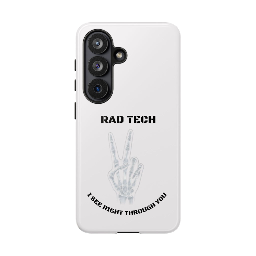 Rad Tech Phone Case — Skeleton Hand "I See Right Through You" X-ray Technician Gift