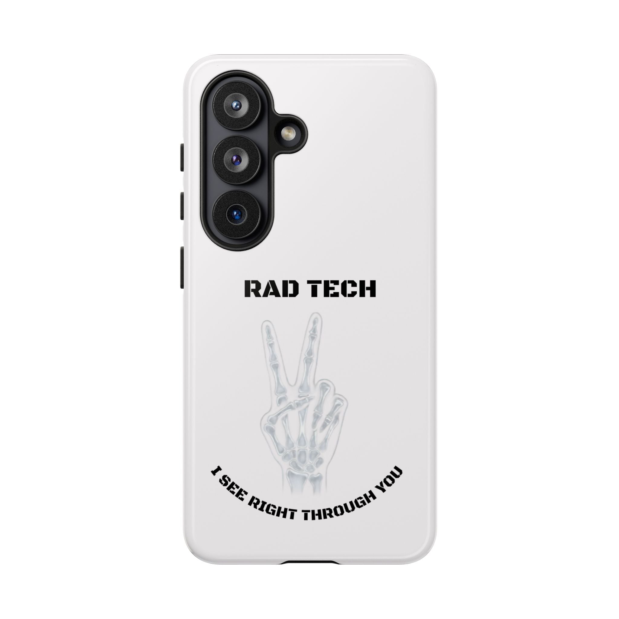 Rad Tech Phone Case — Skeleton Hand "I See Right Through You" X-ray Technician Gift