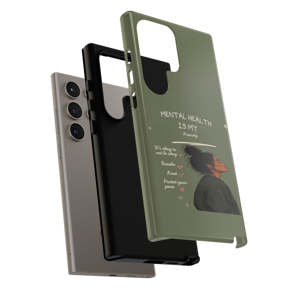 Mental Health Is My Priority Phone Case — Inspirational Protective iPhone Cover
