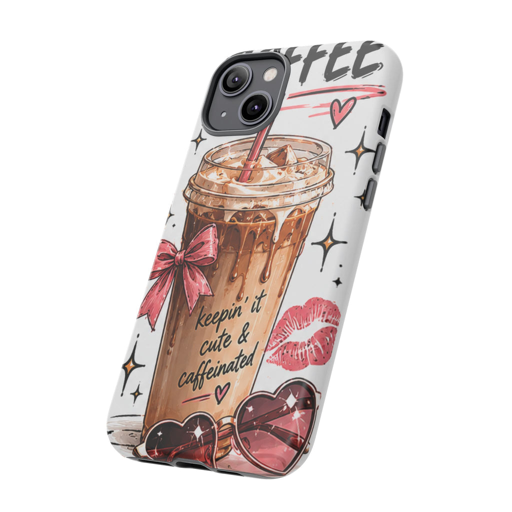 Phone Case — "Keepin' It Cute & Caffeinated" Iced Coffee Design