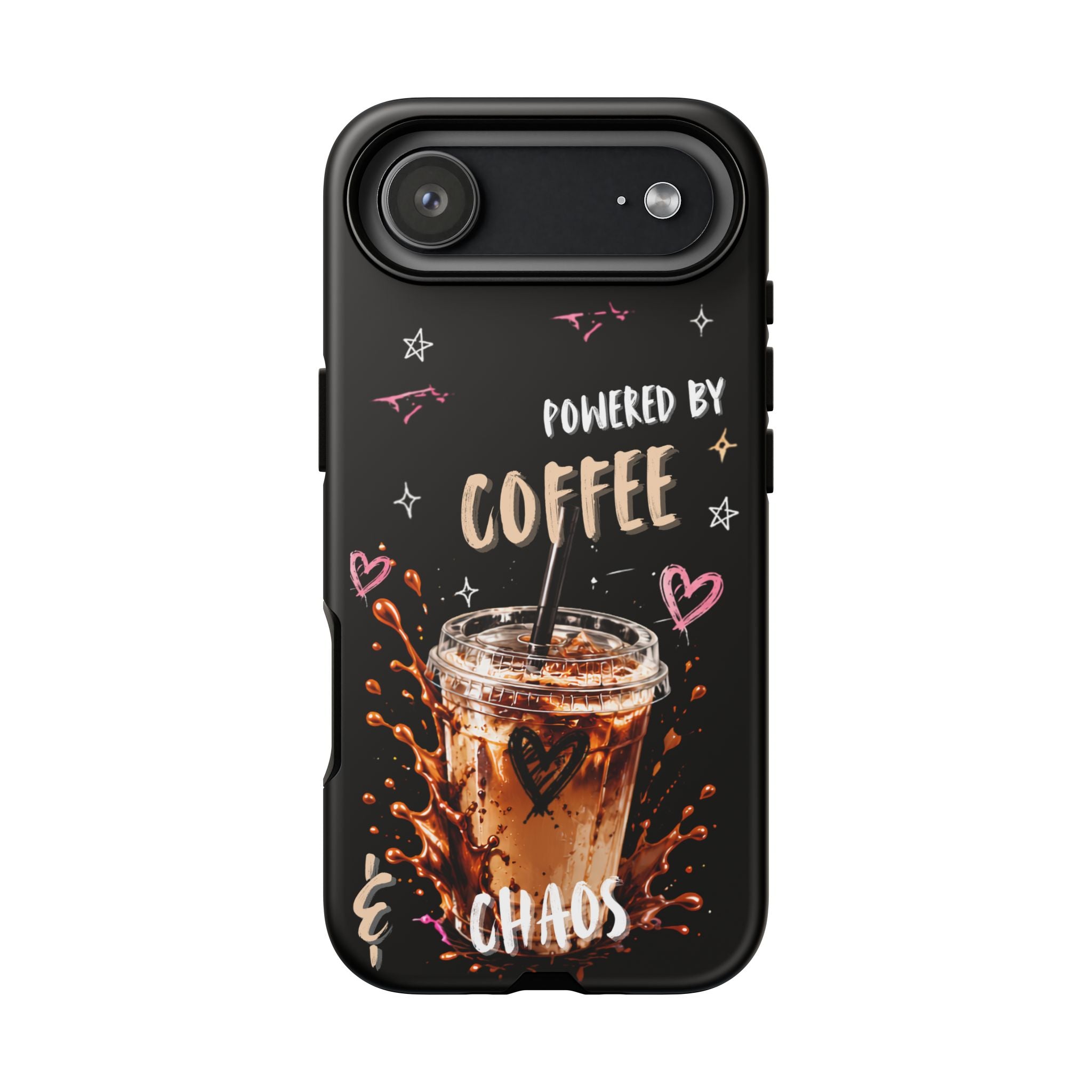 Phone Case — "Powered by Coffee & Chaos" Iced Coffee Protective Cover