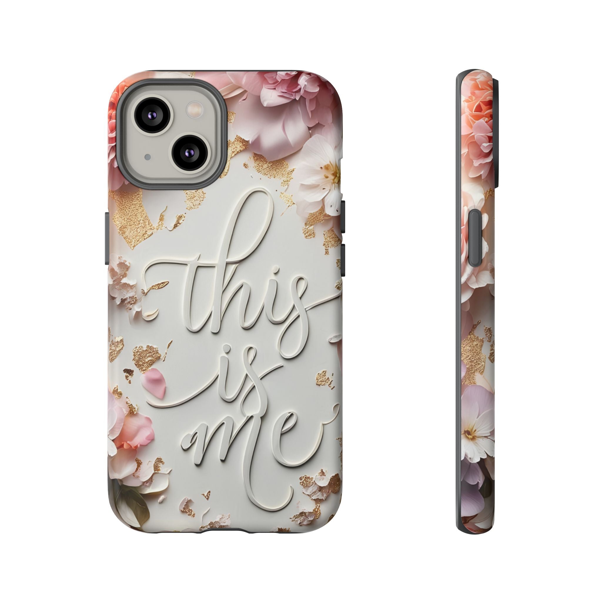Phone Case — "This Is Me" Floral Tough Case