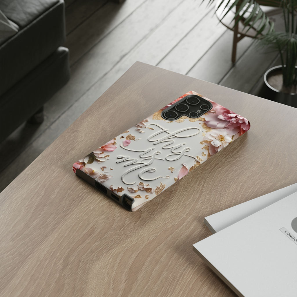 Phone Case — "This Is Me" Floral Tough Case