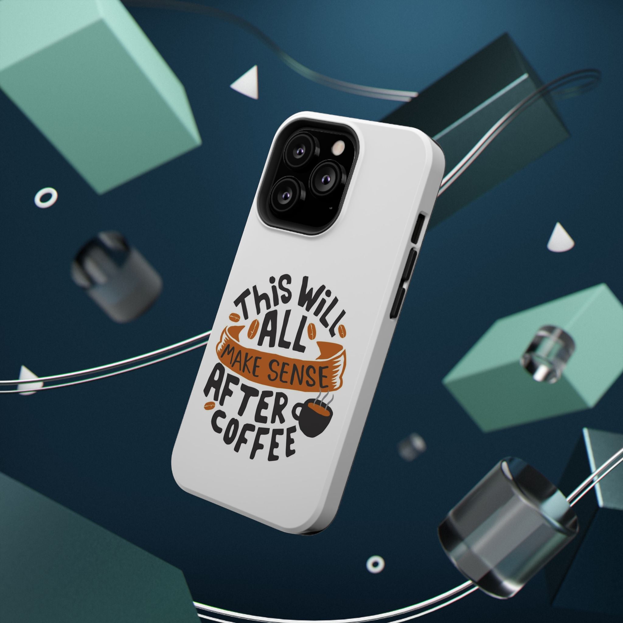 Phone Case — "This Will All Make Sense After Coffee" Impact-Resistant Phone Case